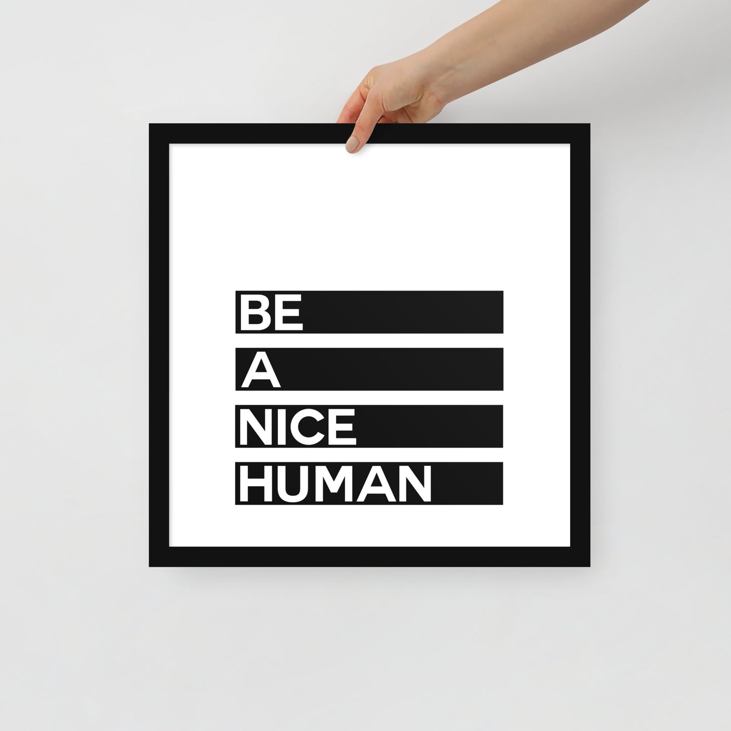 BE A NICE HUMAN Framed poster - ASHRILEYPRINTS