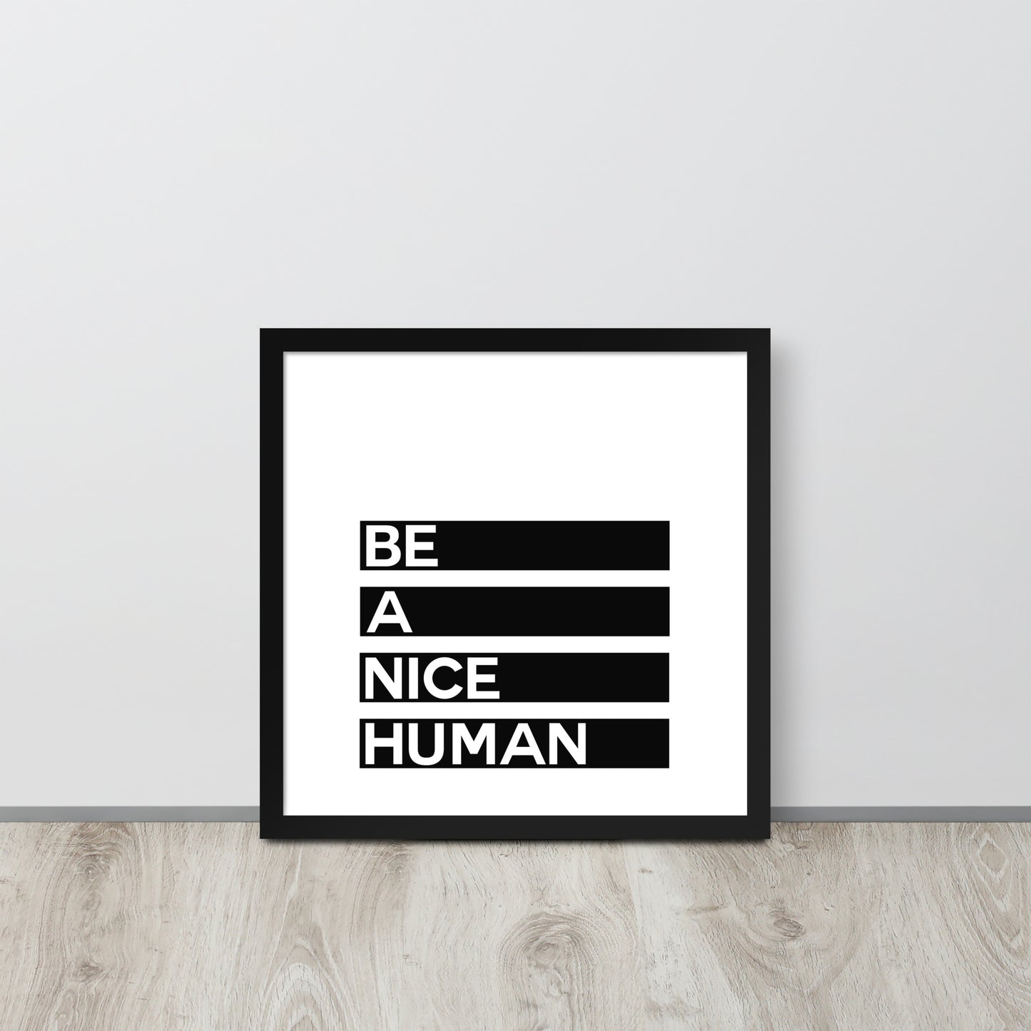 BE A NICE HUMAN Framed poster - ASHRILEYPRINTS