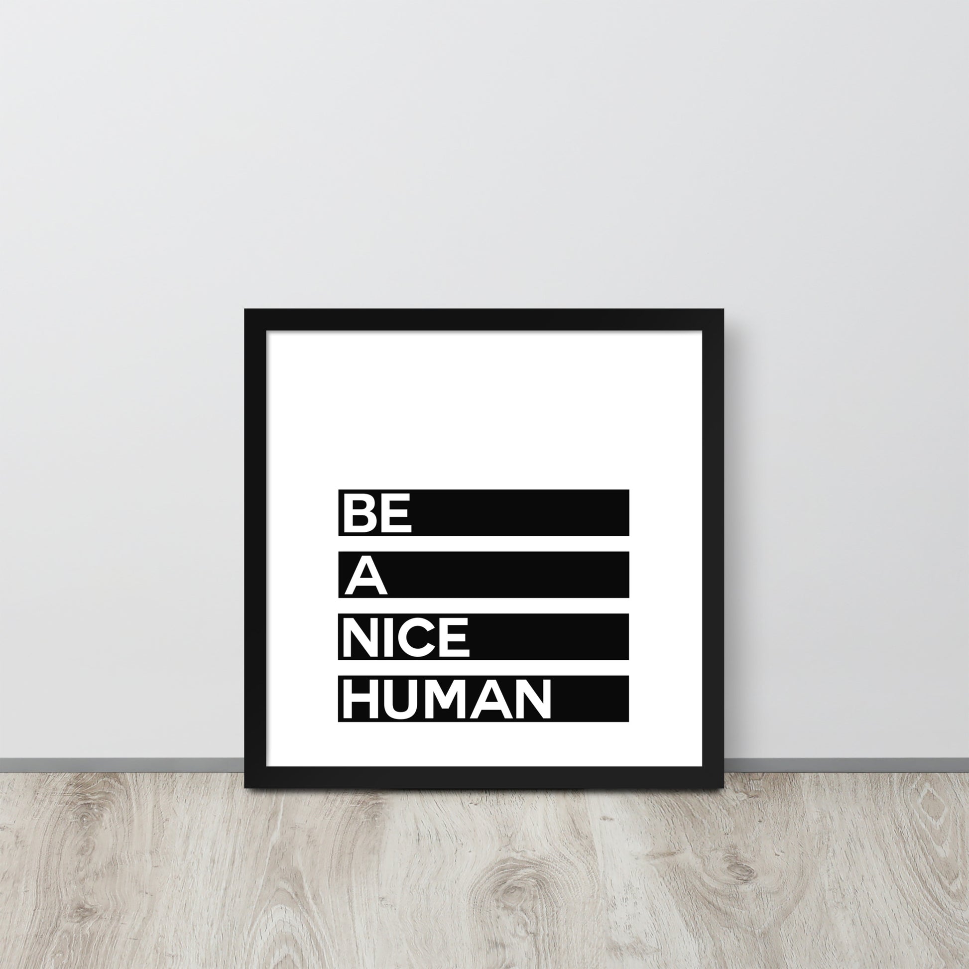 BE A NICE HUMAN Framed poster - ASHRILEYPRINTS