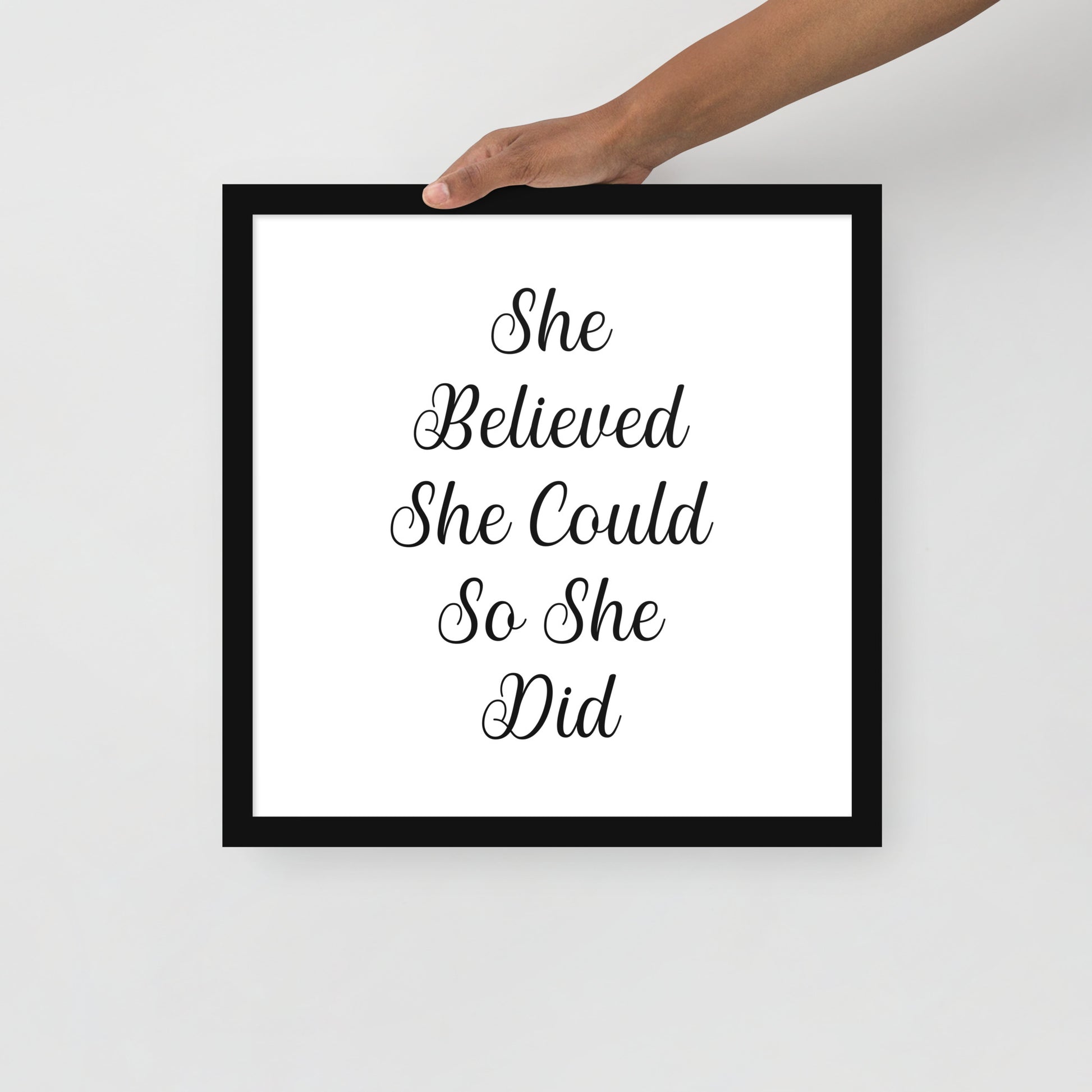 SHE BELIEVED SHE COULD SO SHE DID Framed poster - ASHRILEYPRINTS