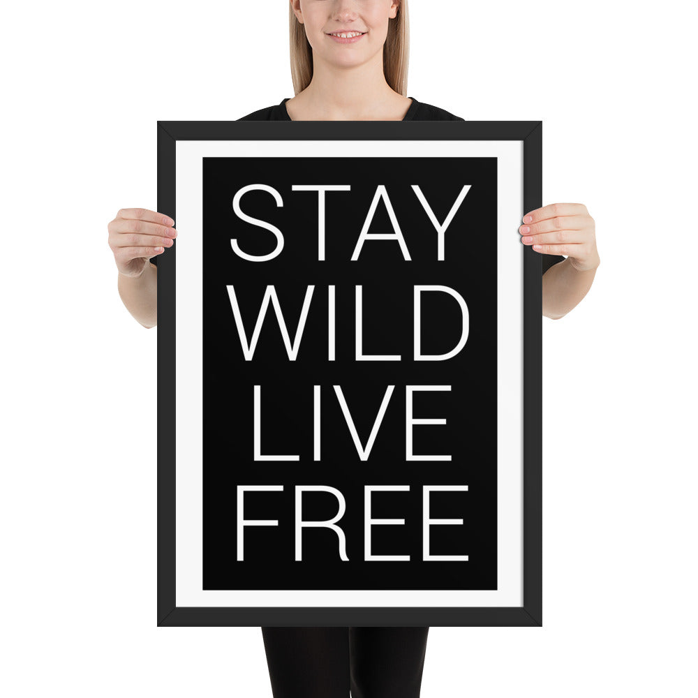 STAY WILD LIVE FREE Framed poster - ASHRILEYPRINTS