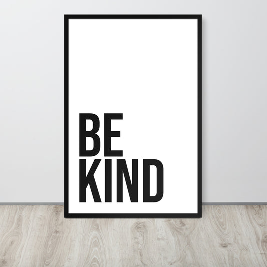 BE KIND Framed poster - ASHRILEYPRINTS