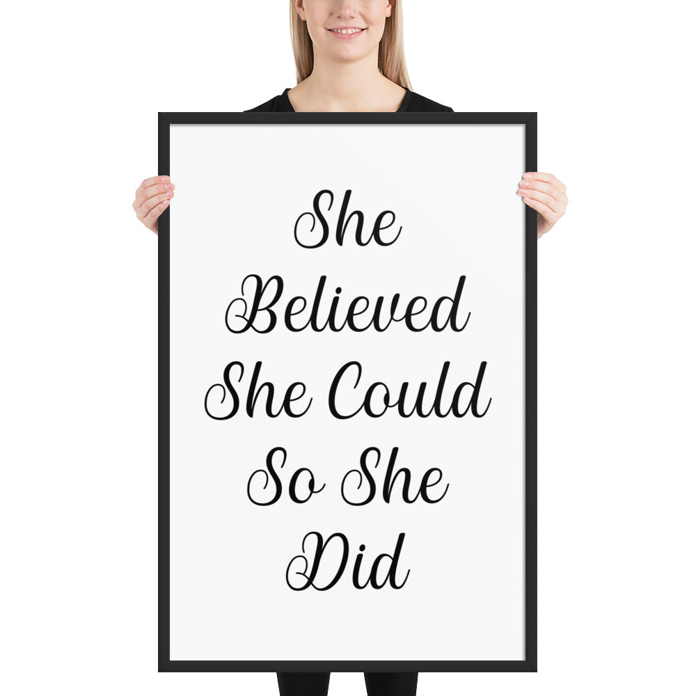 SHE BELIEVED SHE COULD SO SHE DID Framed poster - ASHRILEYPRINTS