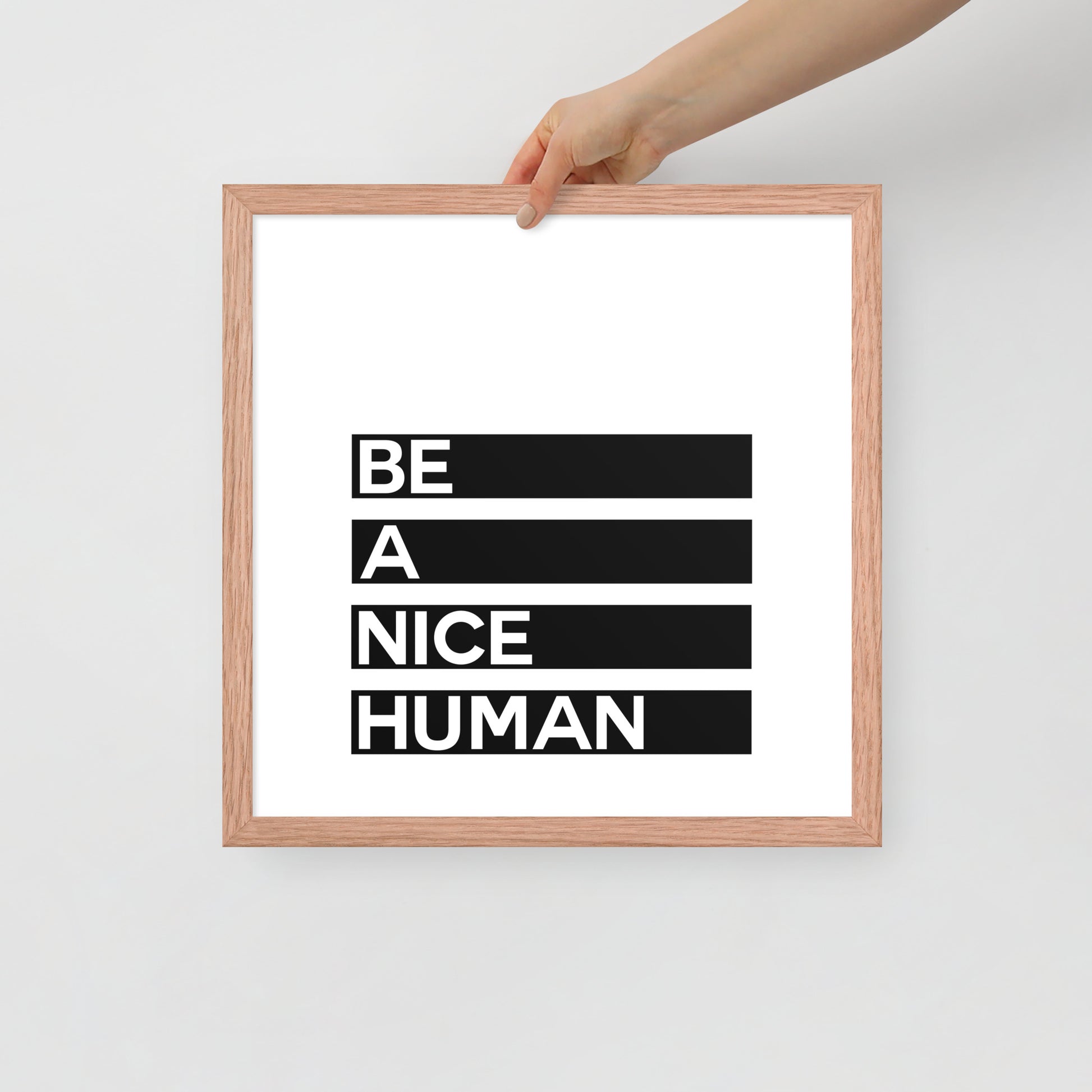BE A NICE HUMAN Framed poster - ASHRILEYPRINTS