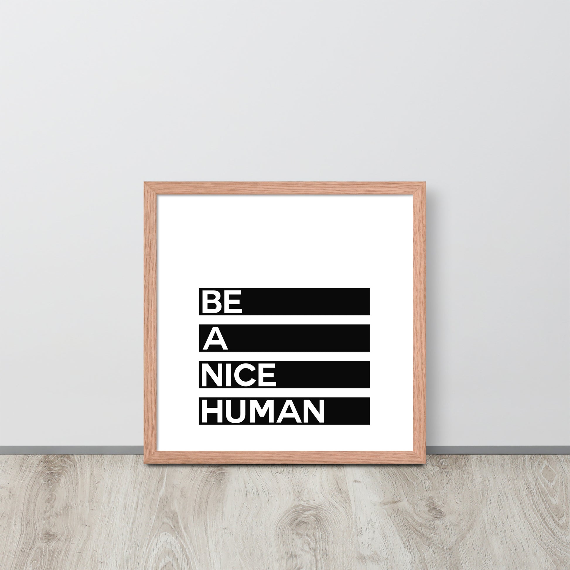 BE A NICE HUMAN Framed poster - ASHRILEYPRINTS