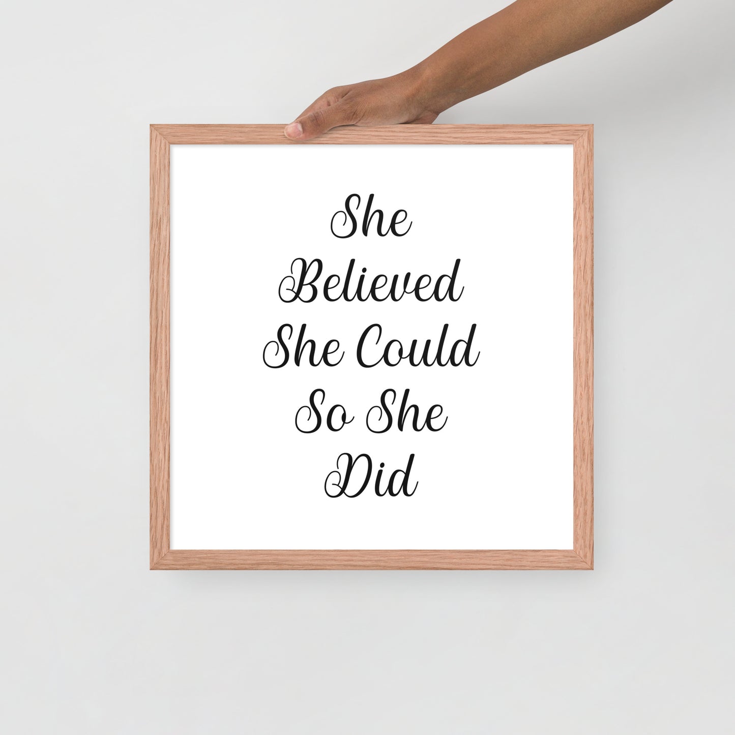 SHE BELIEVED SHE COULD SO SHE DID Framed poster - ASHRILEYPRINTS