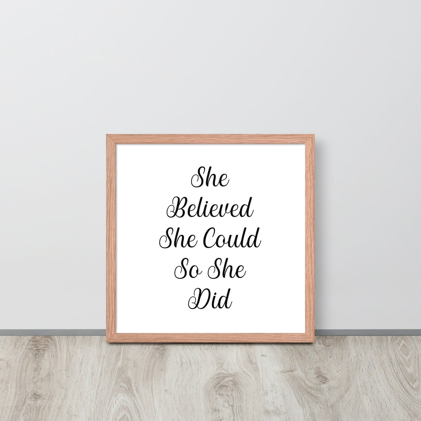 SHE BELIEVED SHE COULD SO SHE DID Framed poster - ASHRILEYPRINTS