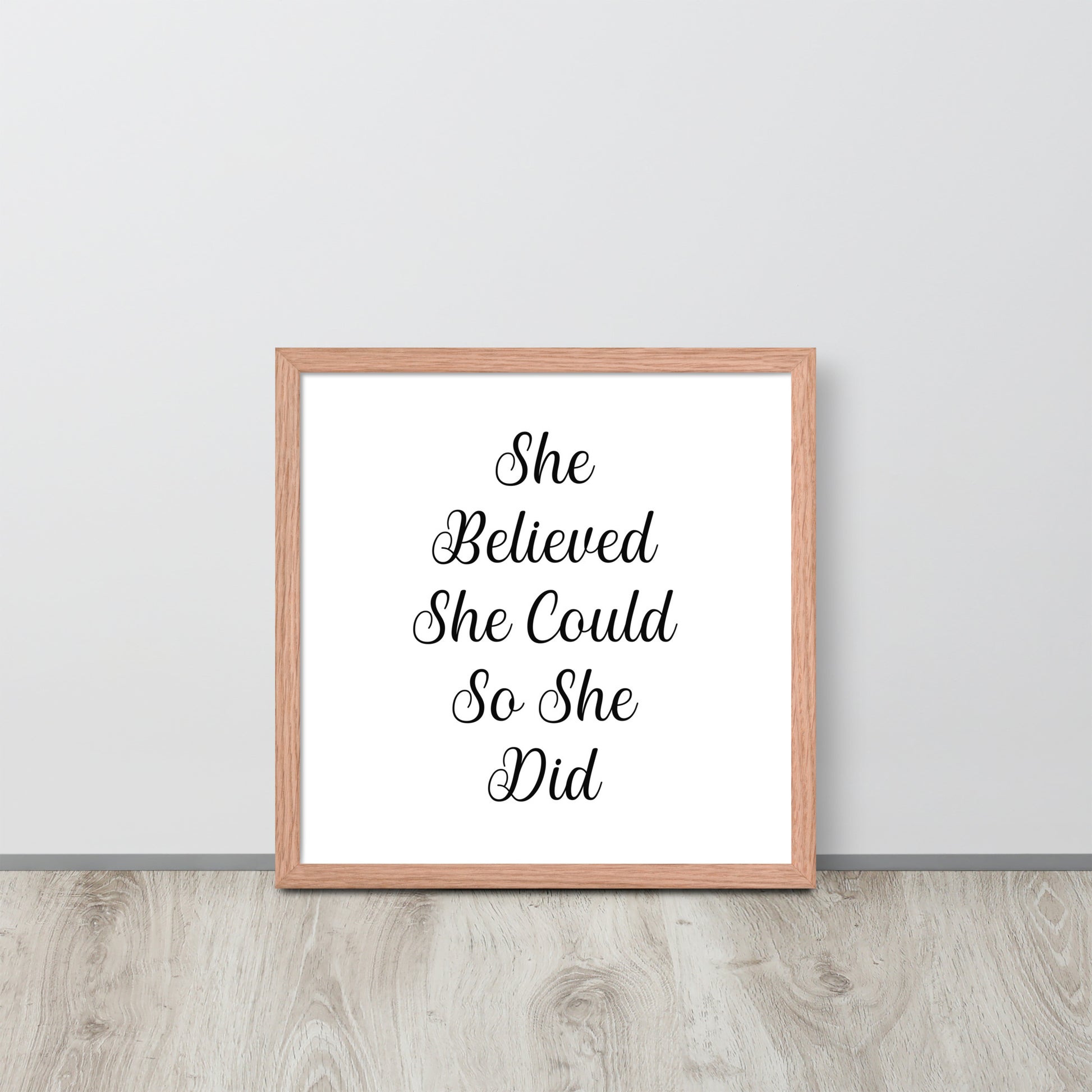 SHE BELIEVED SHE COULD SO SHE DID Framed poster - ASHRILEYPRINTS