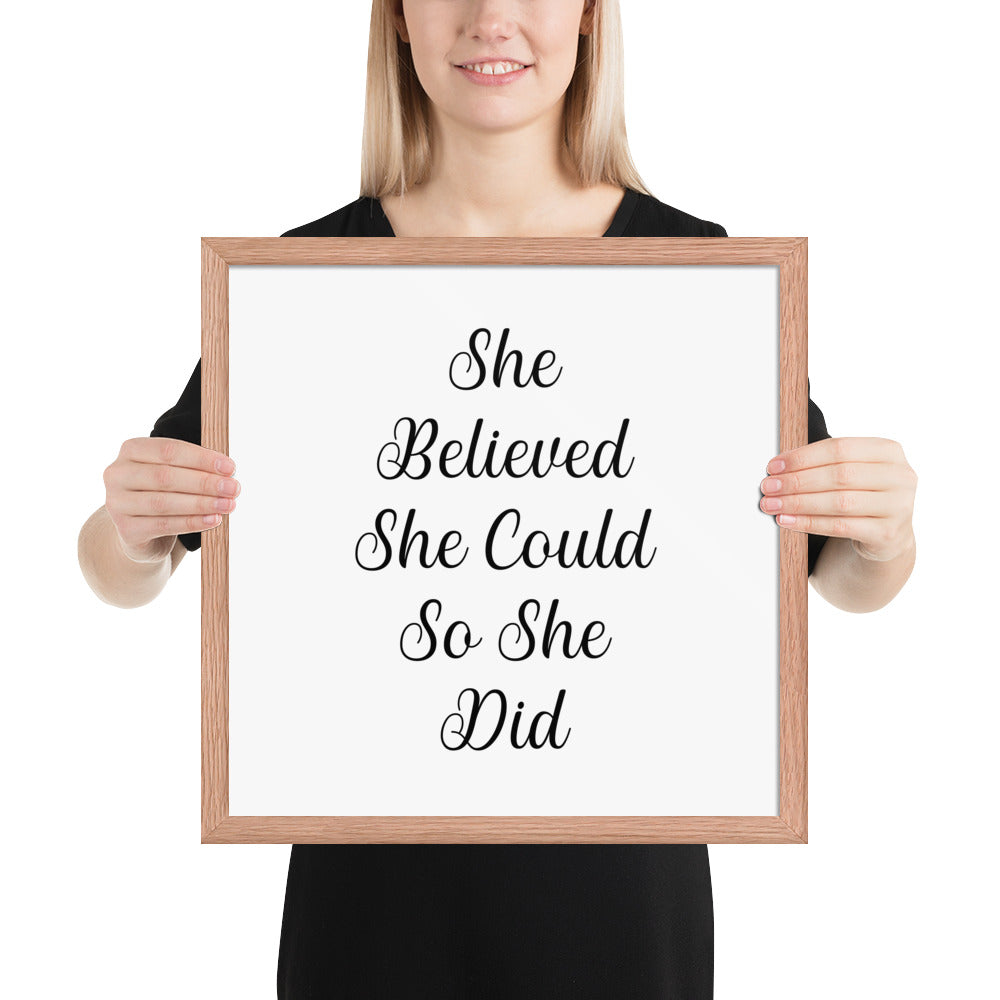 SHE BELIEVED SHE COULD SO SHE DID Framed poster - ASHRILEYPRINTS
