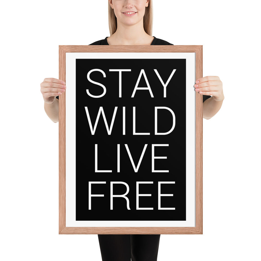 STAY WILD LIVE FREE Framed poster - ASHRILEYPRINTS