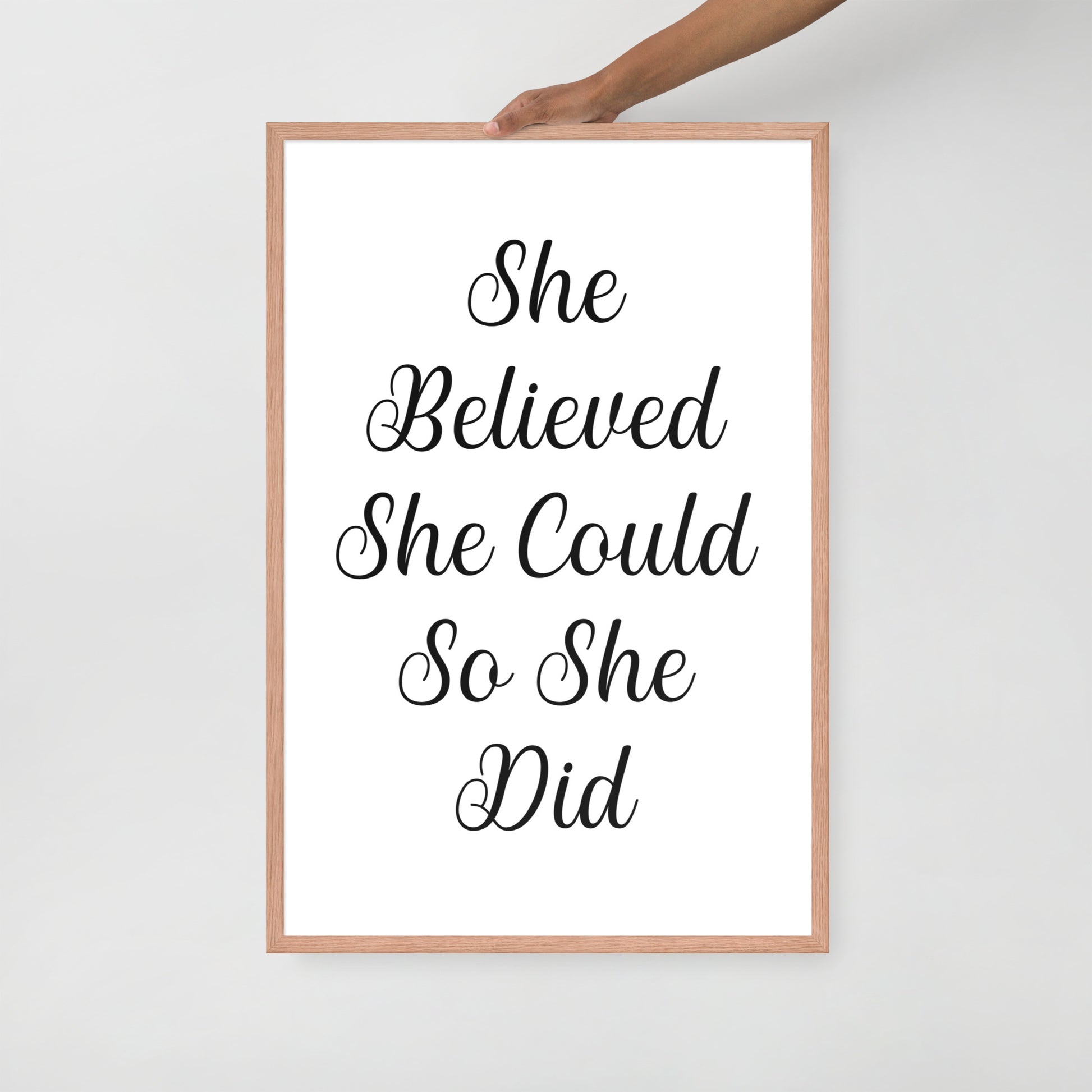 SHE BELIEVED SHE COULD SO SHE DID Framed poster - ASHRILEYPRINTS