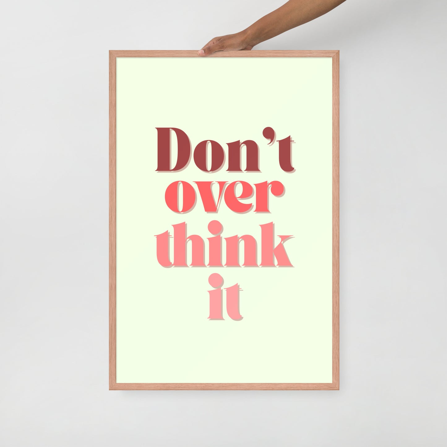 DON'T OVER THINK IT Framed poster - ASHRILEYPRINTS