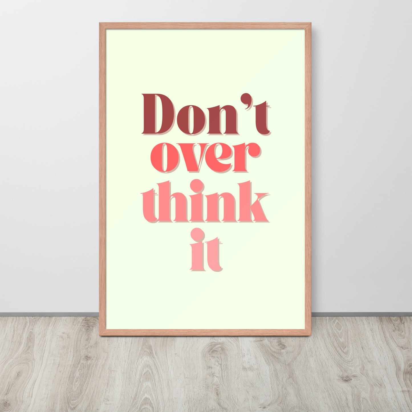 DON'T OVER THINK IT Framed poster - ASHRILEYPRINTS