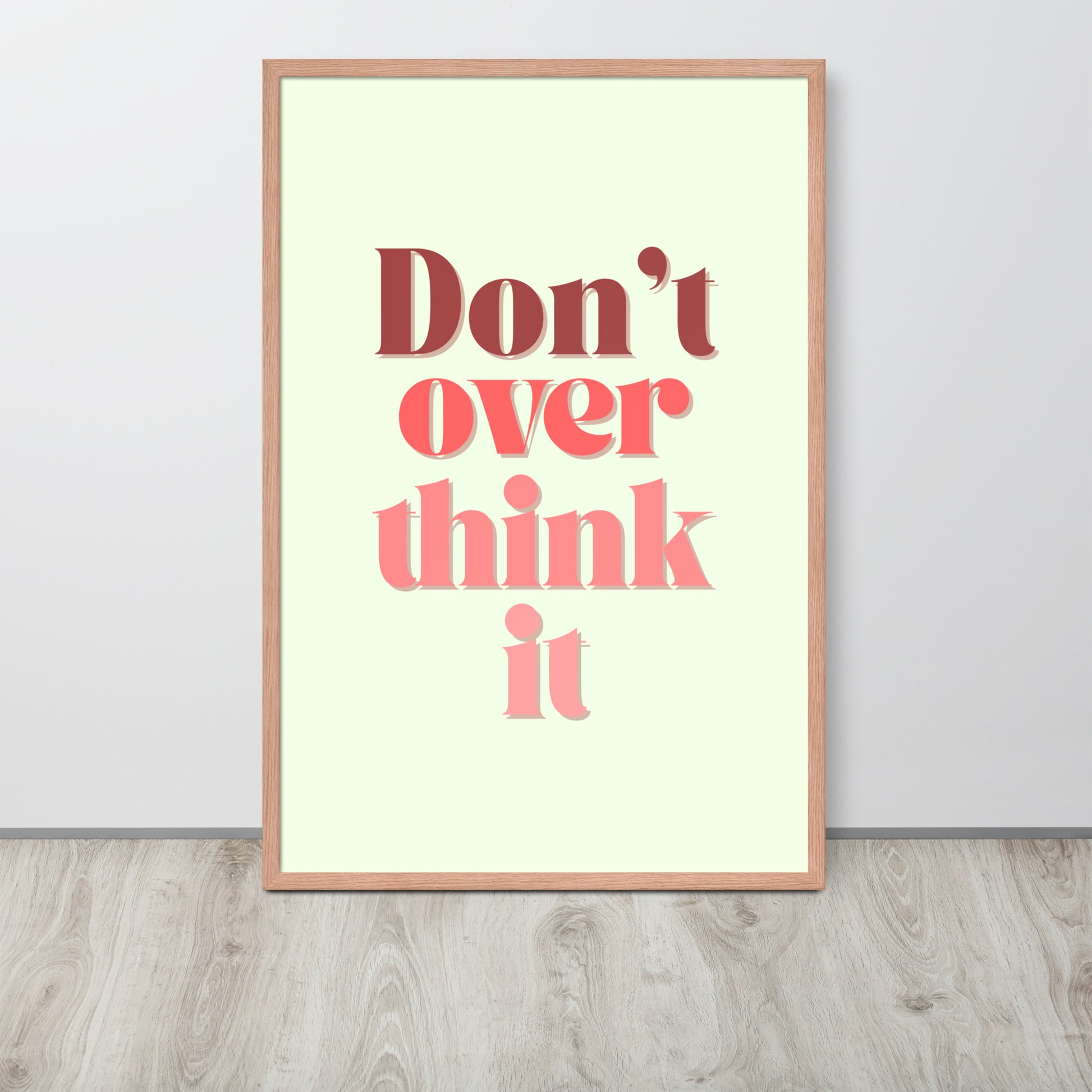 DON'T OVER THINK IT Framed poster - ASHRILEYPRINTS