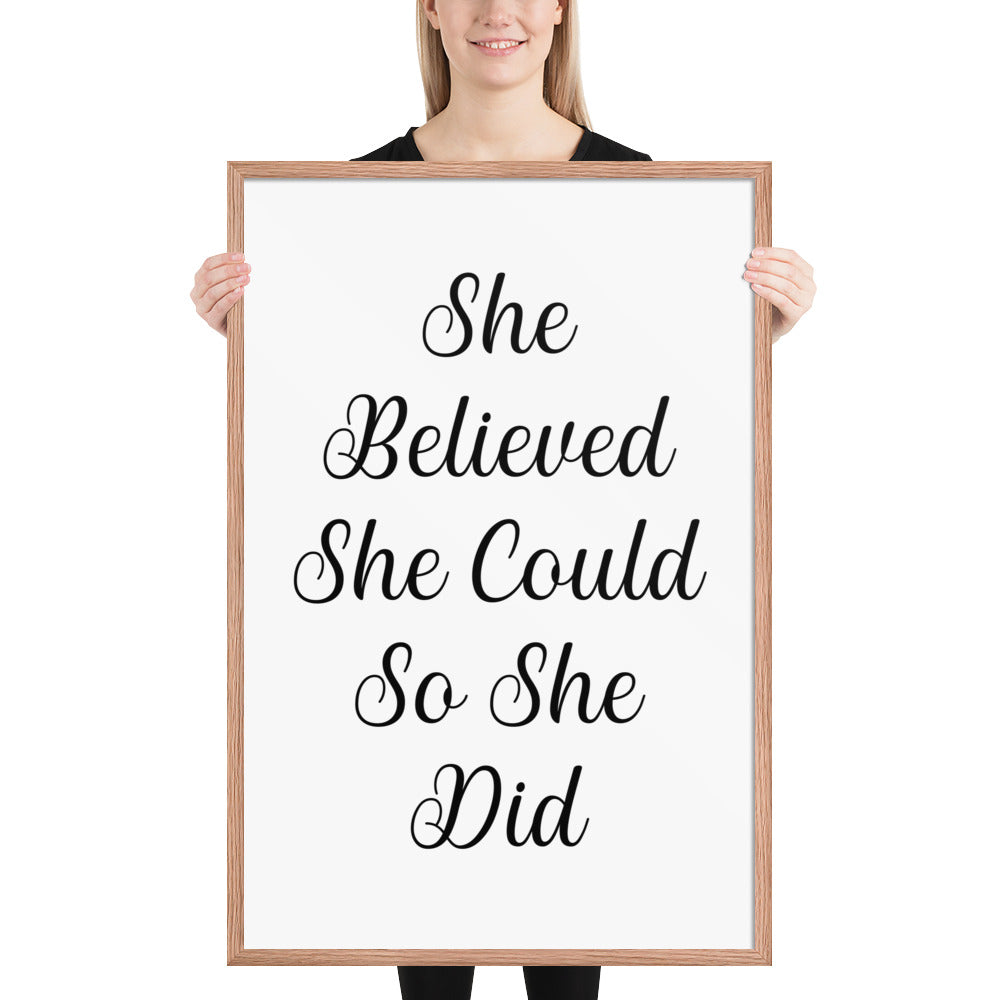 SHE BELIEVED SHE COULD SO SHE DID Framed poster - ASHRILEYPRINTS