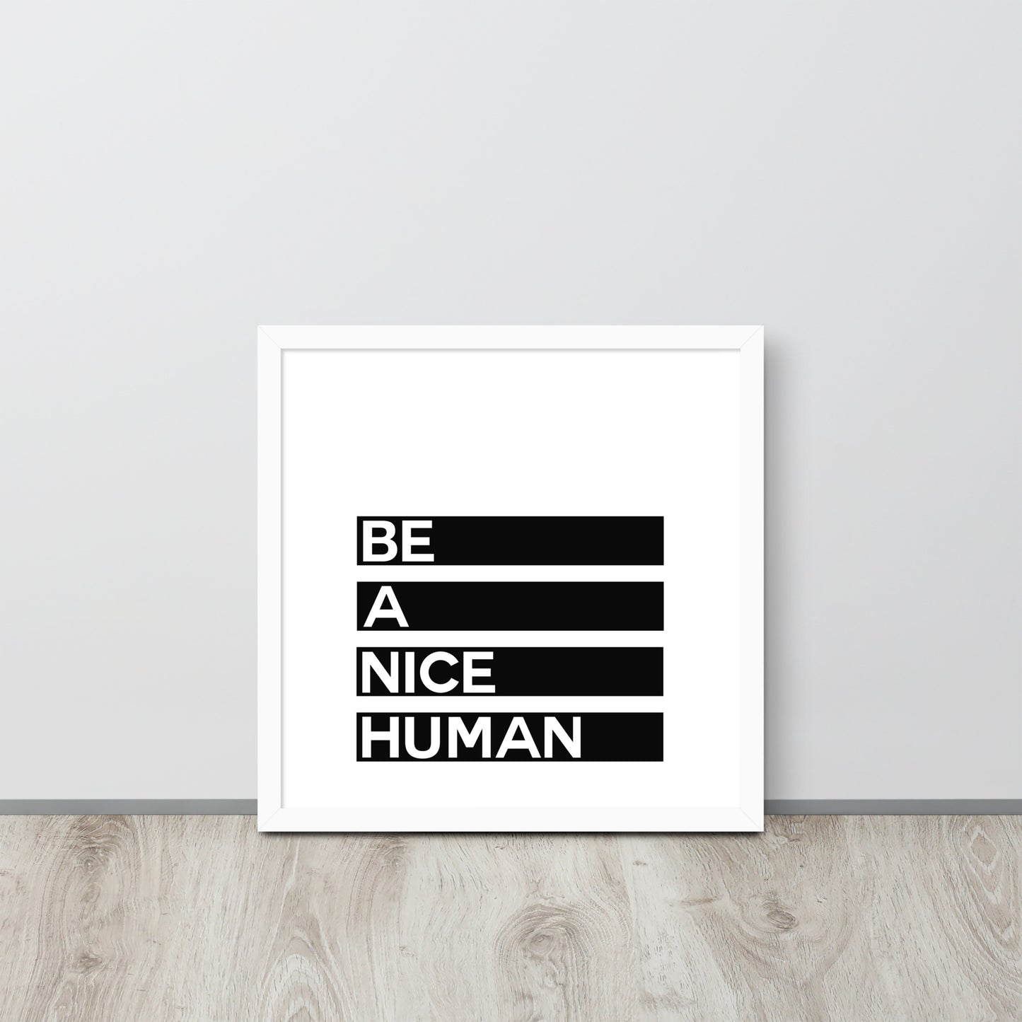 BE A NICE HUMAN Framed poster - ASHRILEYPRINTS
