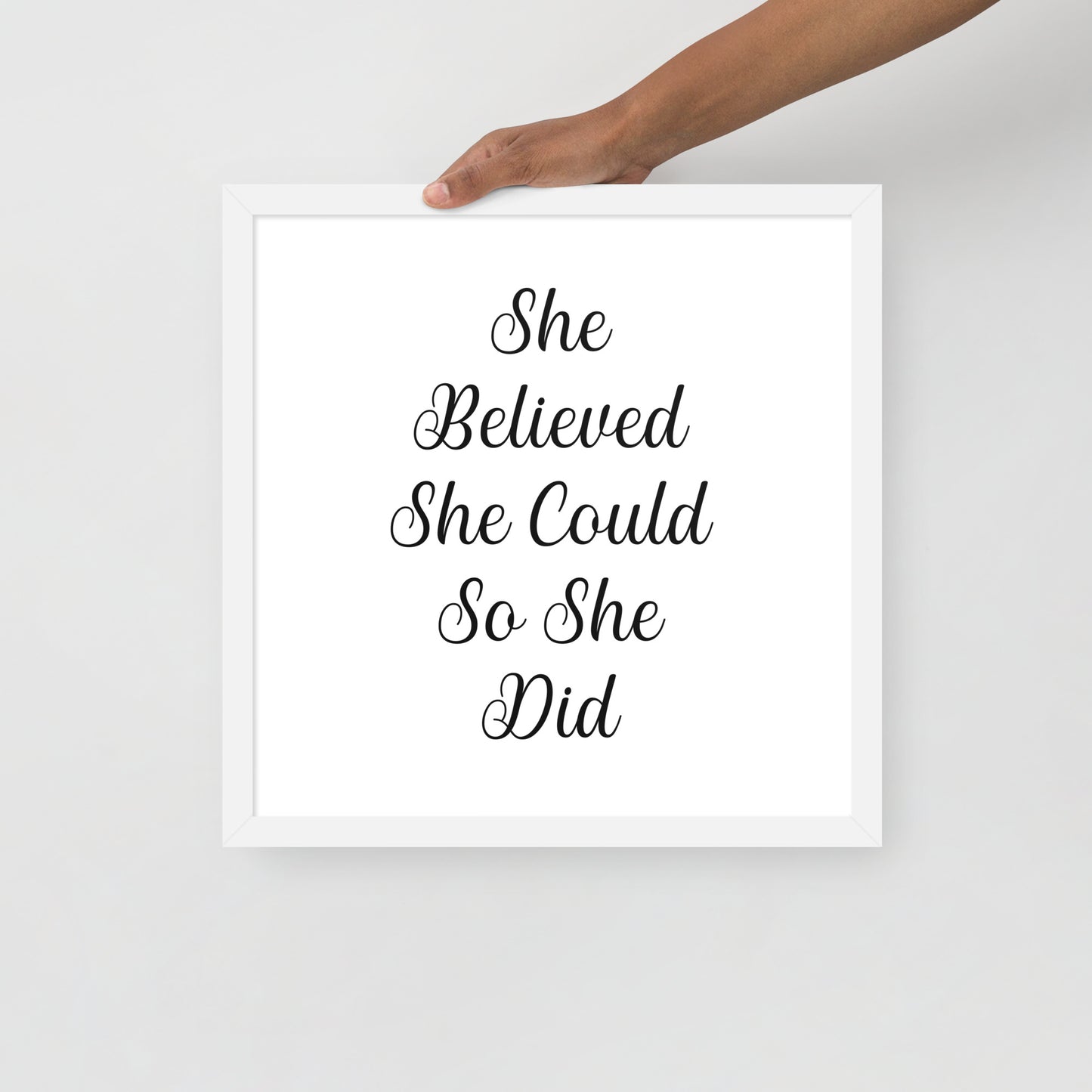 SHE BELIEVED SHE COULD SO SHE DID Framed poster - ASHRILEYPRINTS
