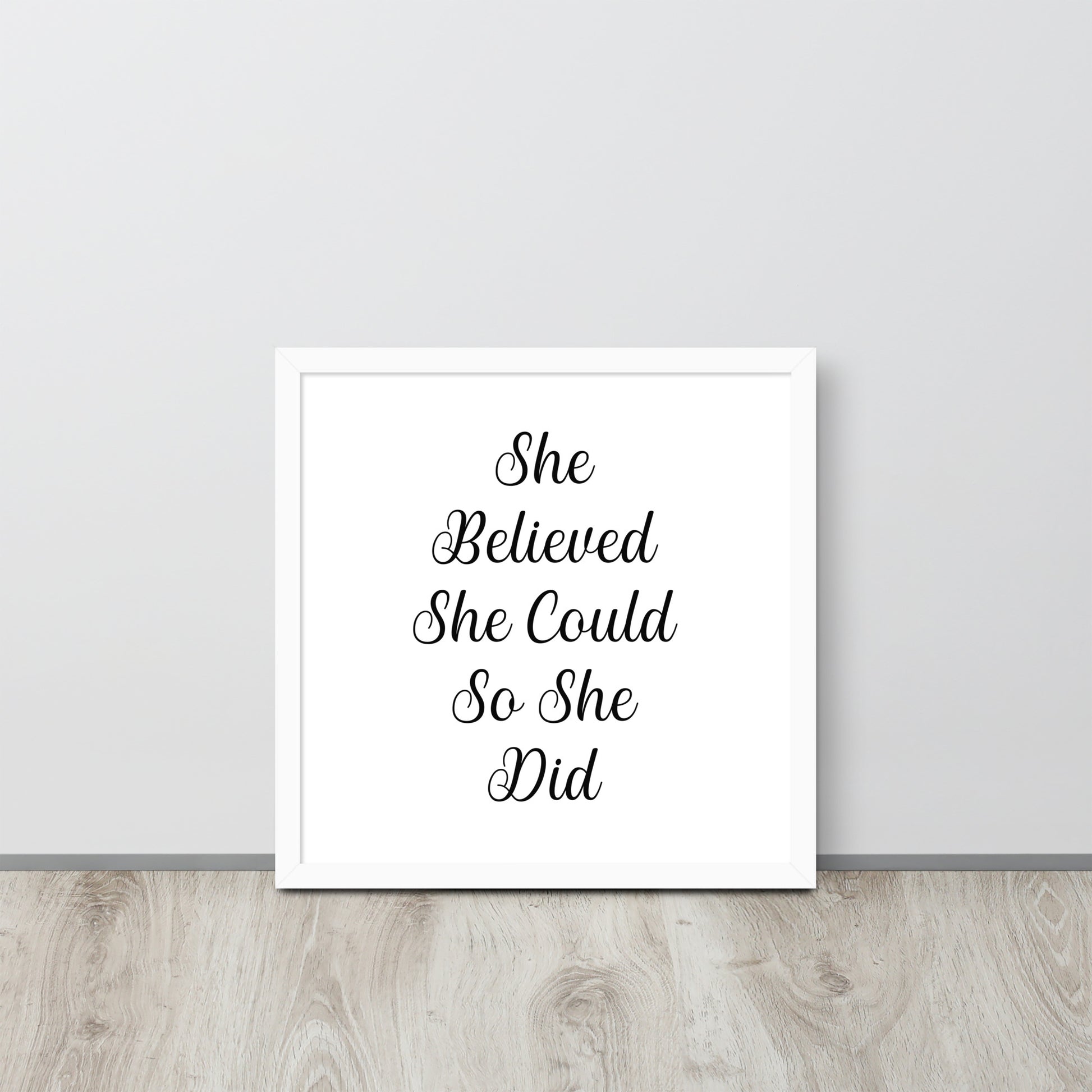 SHE BELIEVED SHE COULD SO SHE DID Framed poster - ASHRILEYPRINTS