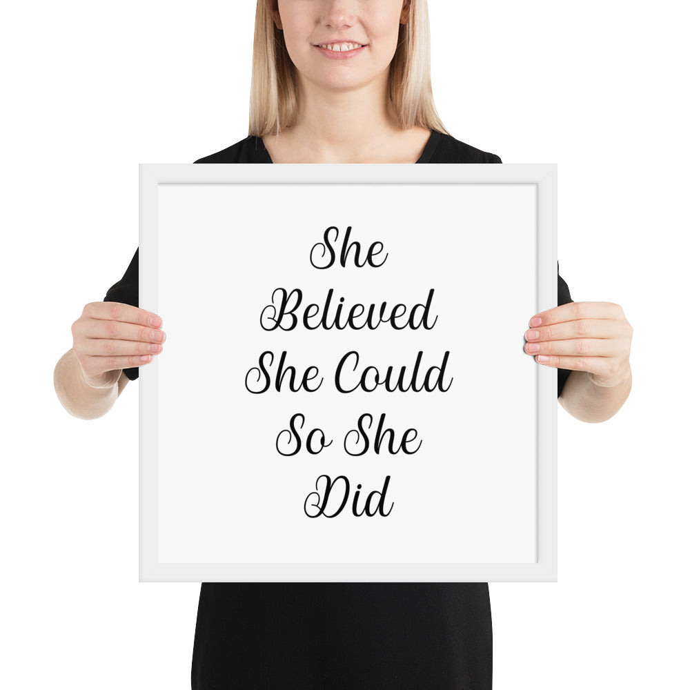 SHE BELIEVED SHE COULD SO SHE DID Framed poster - ASHRILEYPRINTS