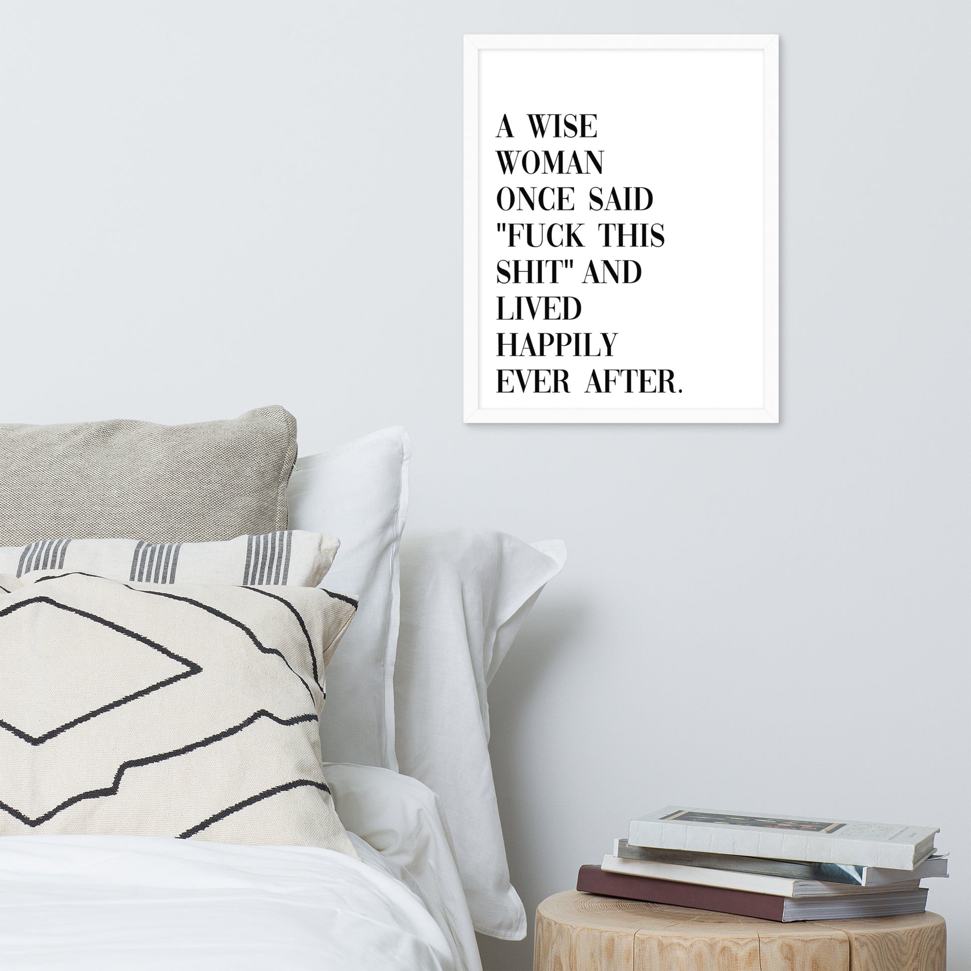 A WISE WOMAN ONCE SAID Framed poster - ASHRILEYPRINTS
