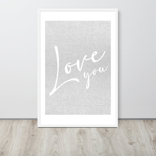 LOVE YOU Framed poster - ASHRILEYPRINTS