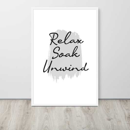 RELAX SOAK UNWIND Framed poster - ASHRILEYPRINTS