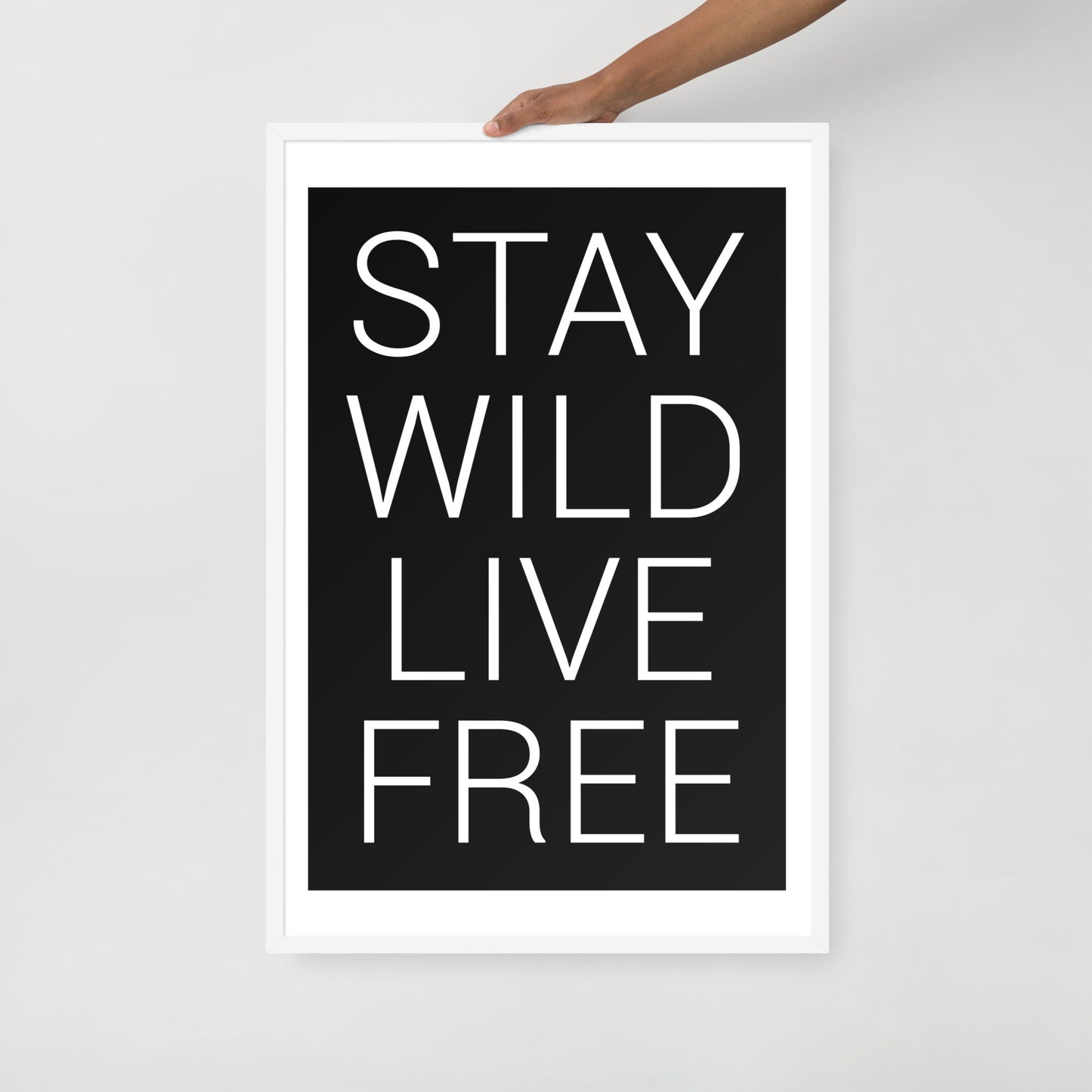 STAY WILD LIVE FREE Framed poster - ASHRILEYPRINTS