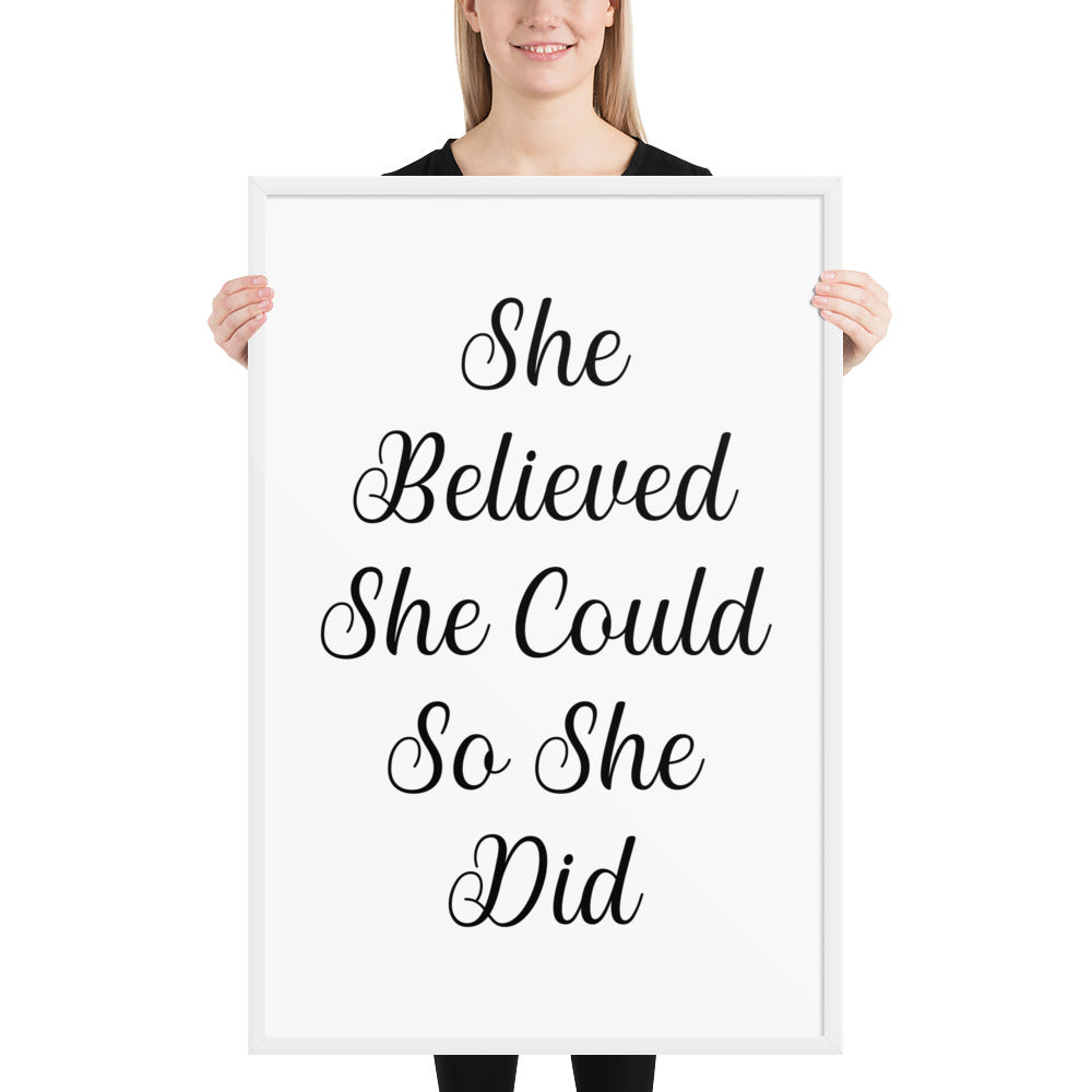 SHE BELIEVED SHE COULD SO SHE DID Framed poster - ASHRILEYPRINTS