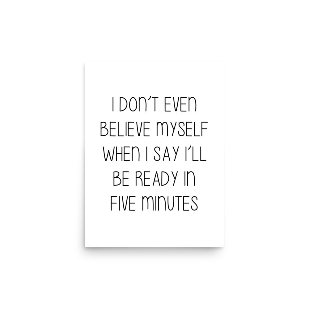 5 MINUTES Poster - ASHRILEYPRINTS