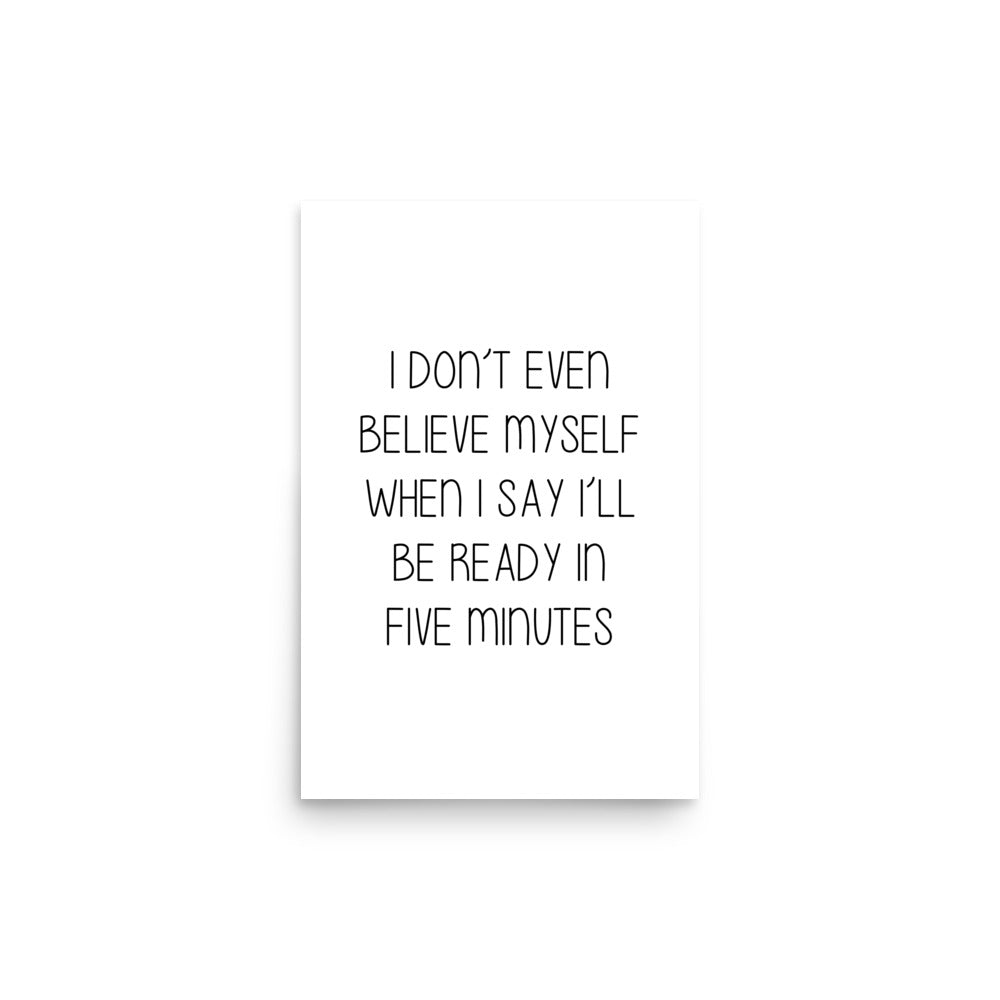 5 MINUTES Poster - ASHRILEYPRINTS