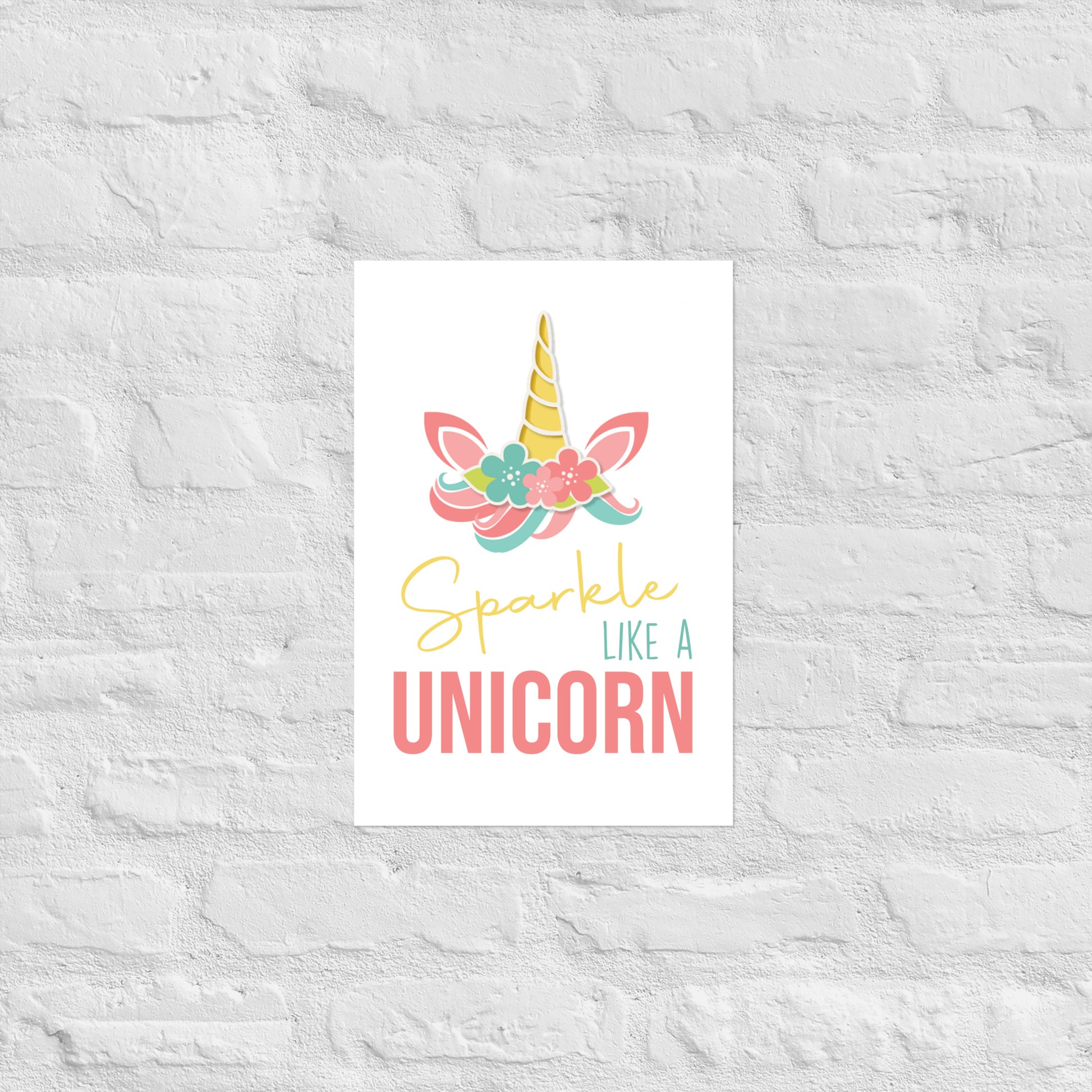 SPARKLE LIKE A UNICORN Poster - ASHRILEYPRINTS