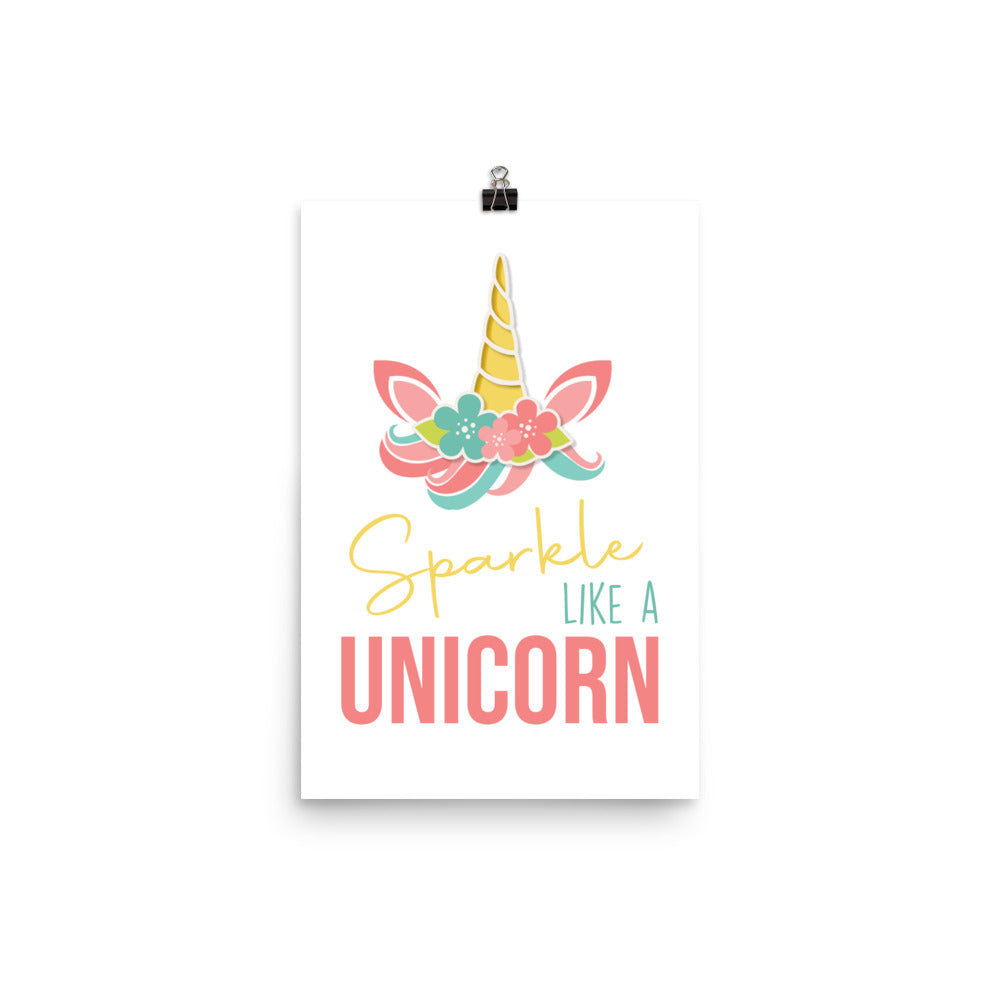 SPARKLE LIKE A UNICORN Poster - ASHRILEYPRINTS