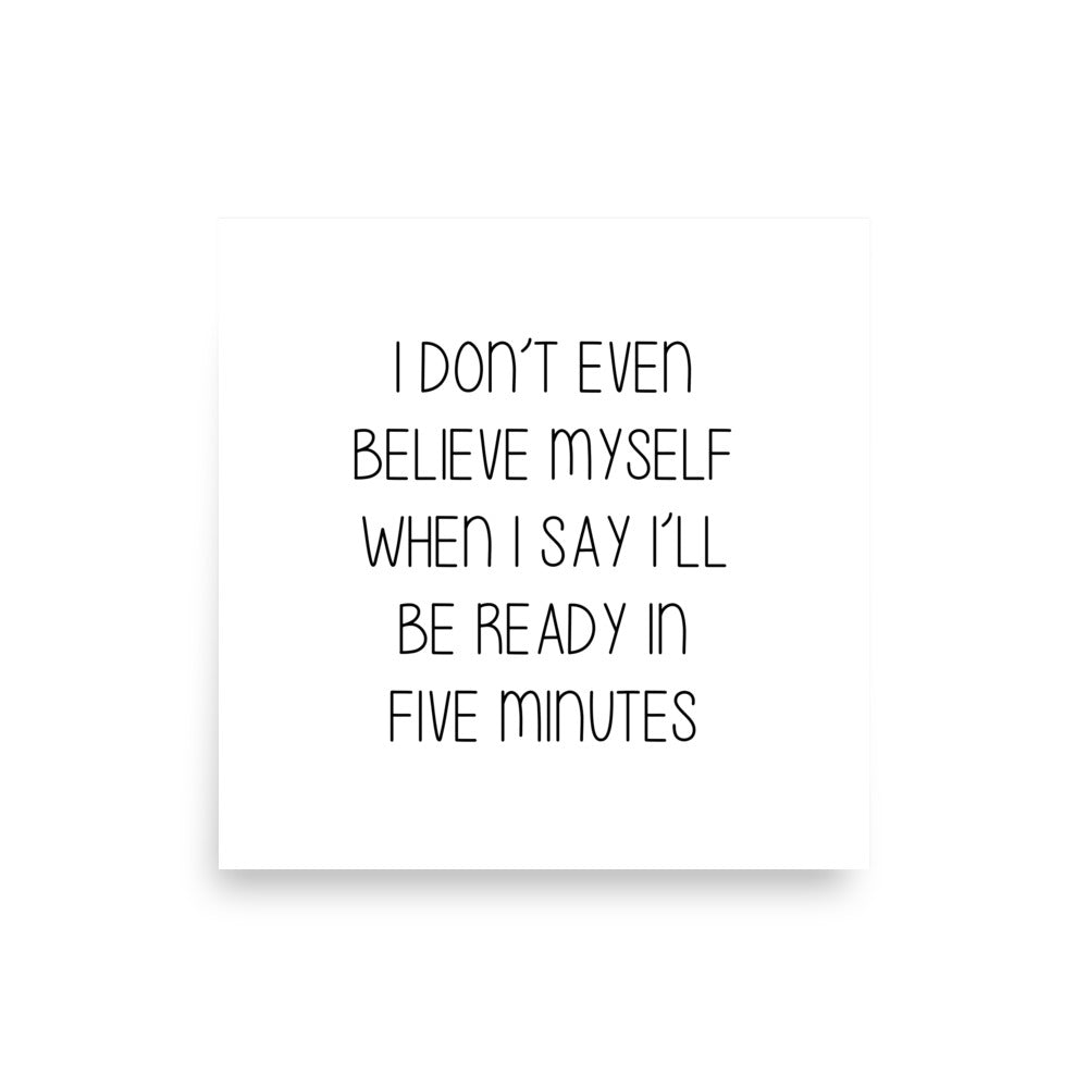 5 MINUTES Poster - ASHRILEYPRINTS