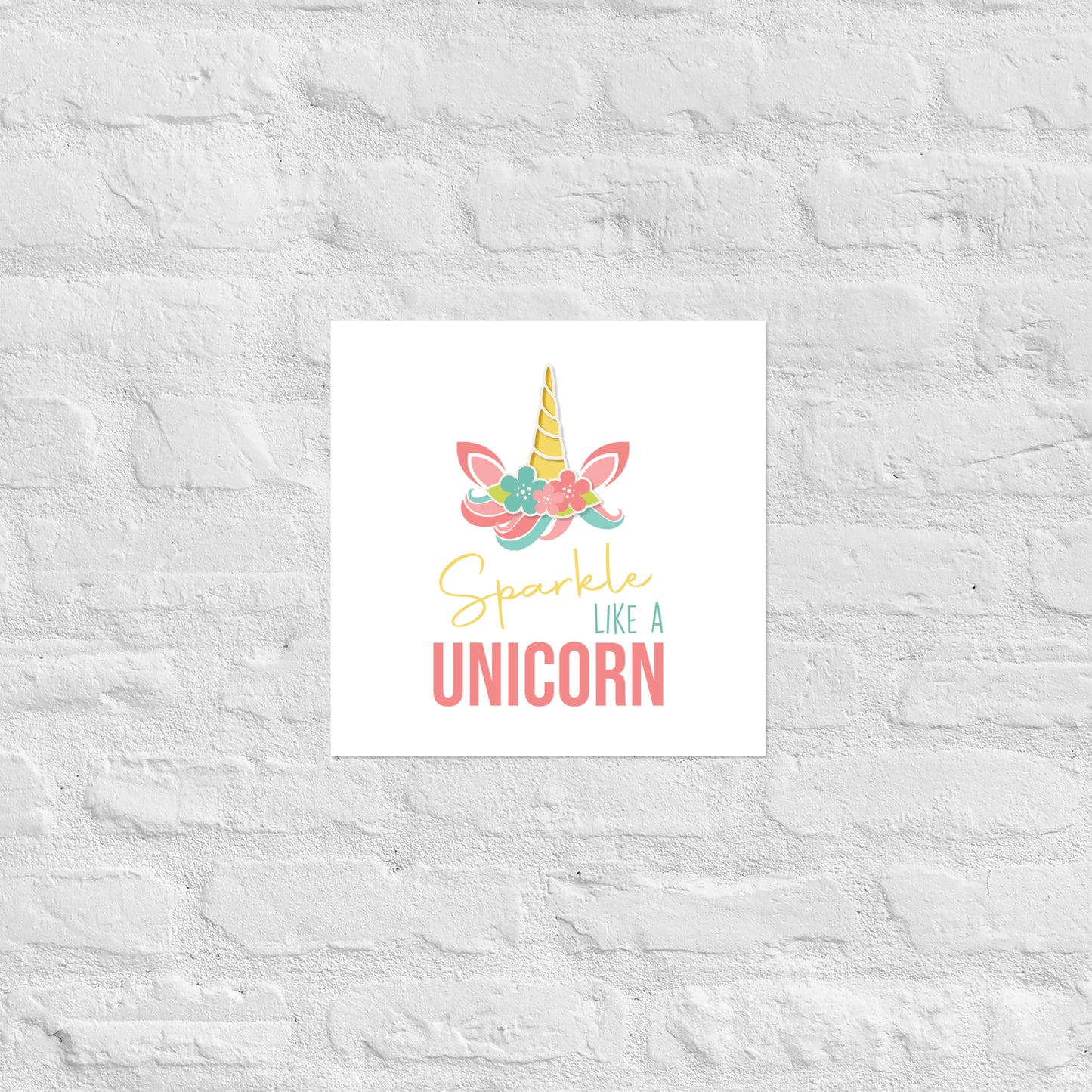 SPARKLE LIKE A UNICORN Poster - ASHRILEYPRINTS