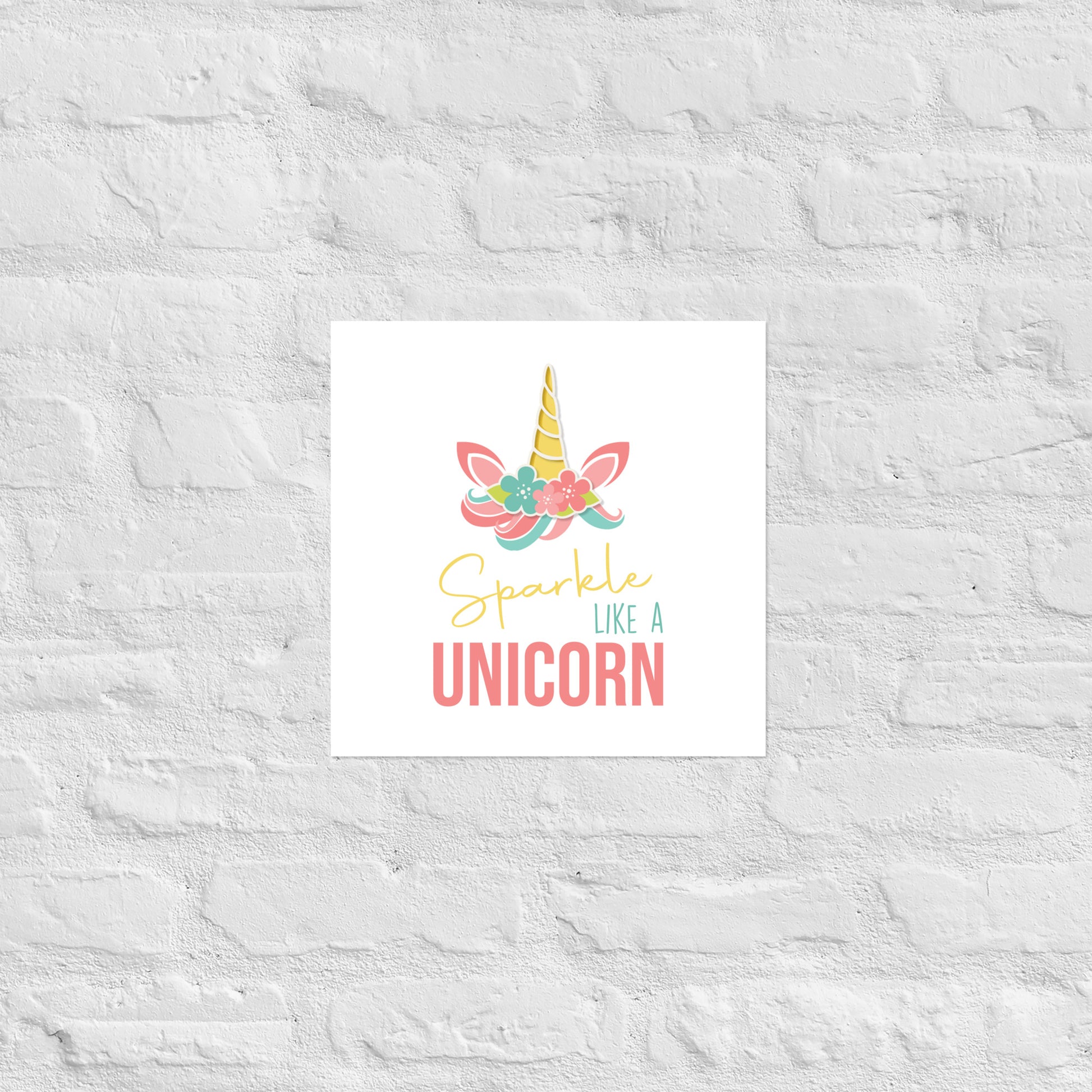 SPARKLE LIKE A UNICORN Poster - ASHRILEYPRINTS