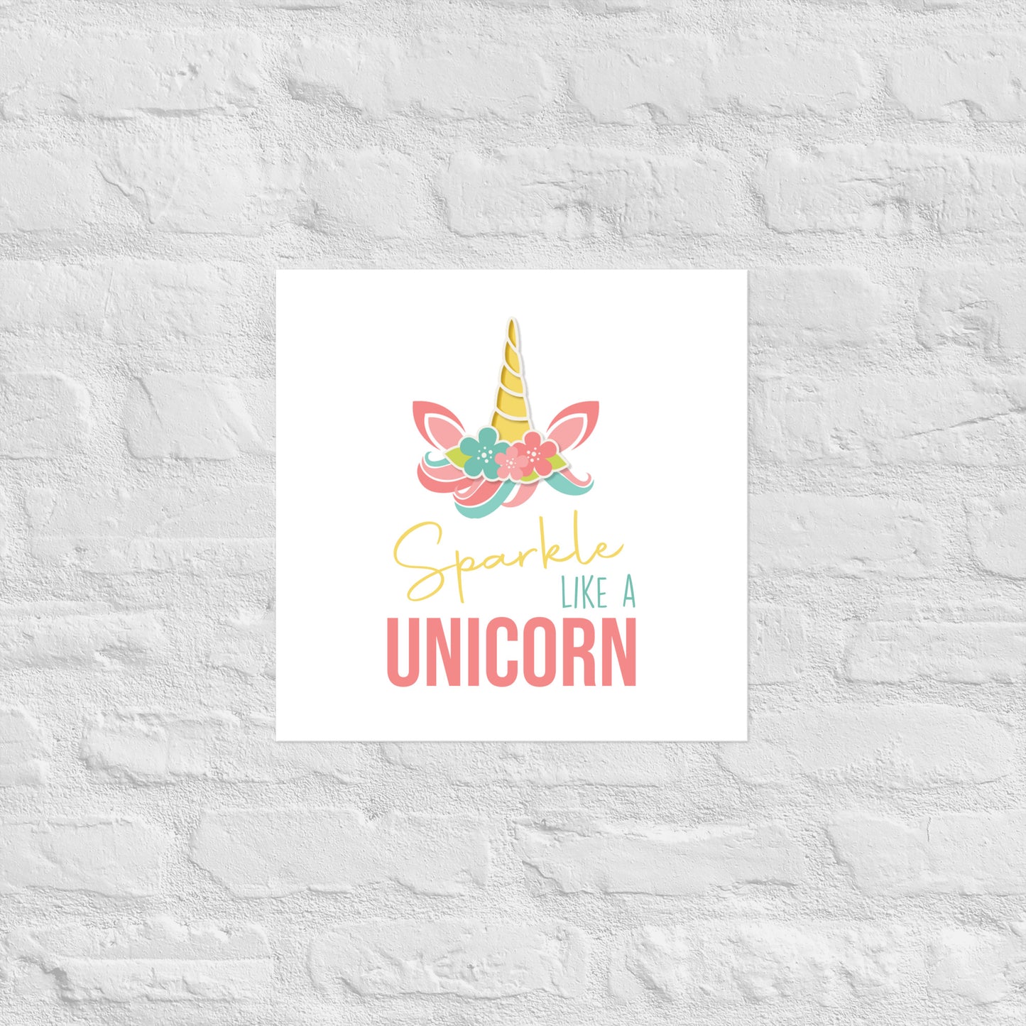 SPARKLE LIKE A UNICORN Poster - ASHRILEYPRINTS