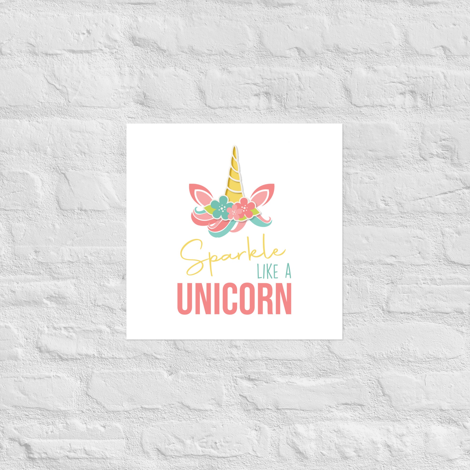 SPARKLE LIKE A UNICORN Poster - ASHRILEYPRINTS