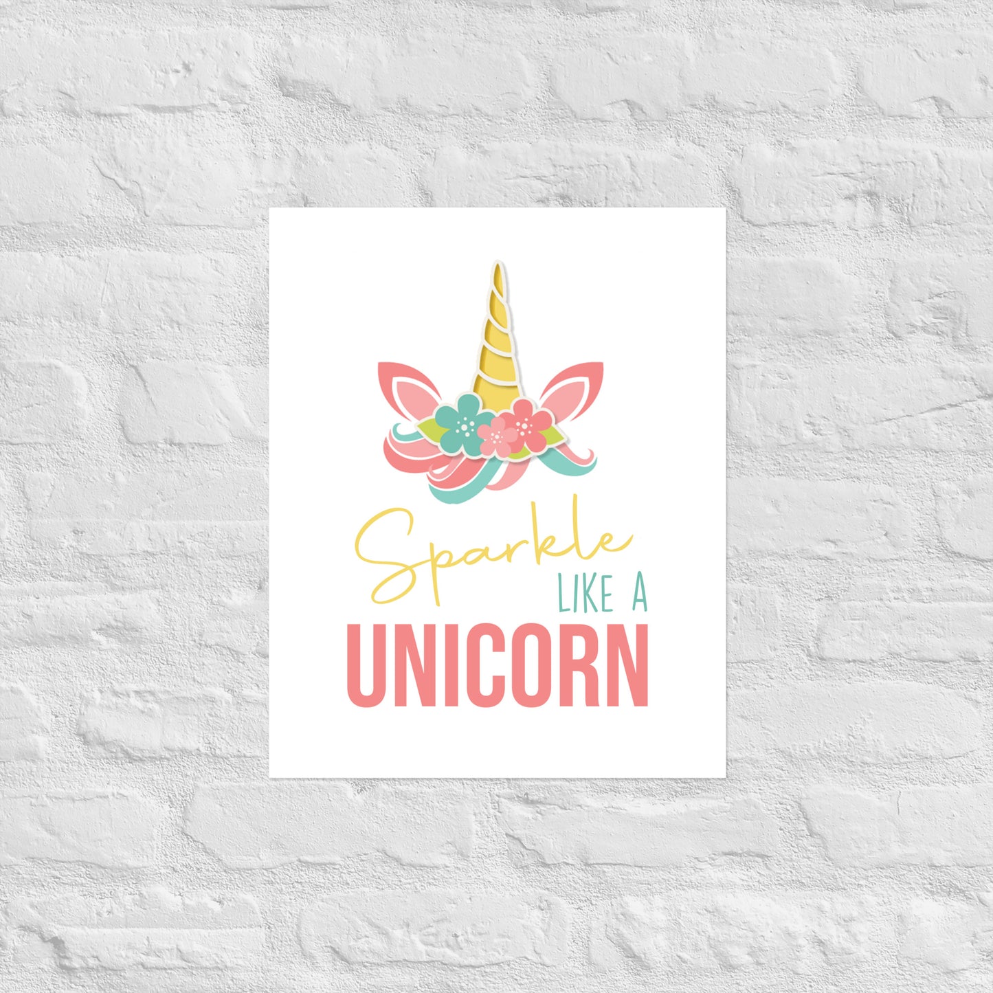 SPARKLE LIKE A UNICORN Poster - ASHRILEYPRINTS