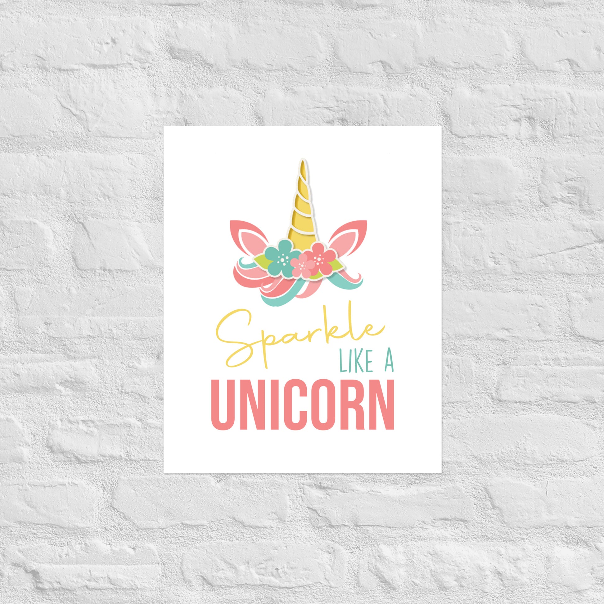 SPARKLE LIKE A UNICORN Poster - ASHRILEYPRINTS