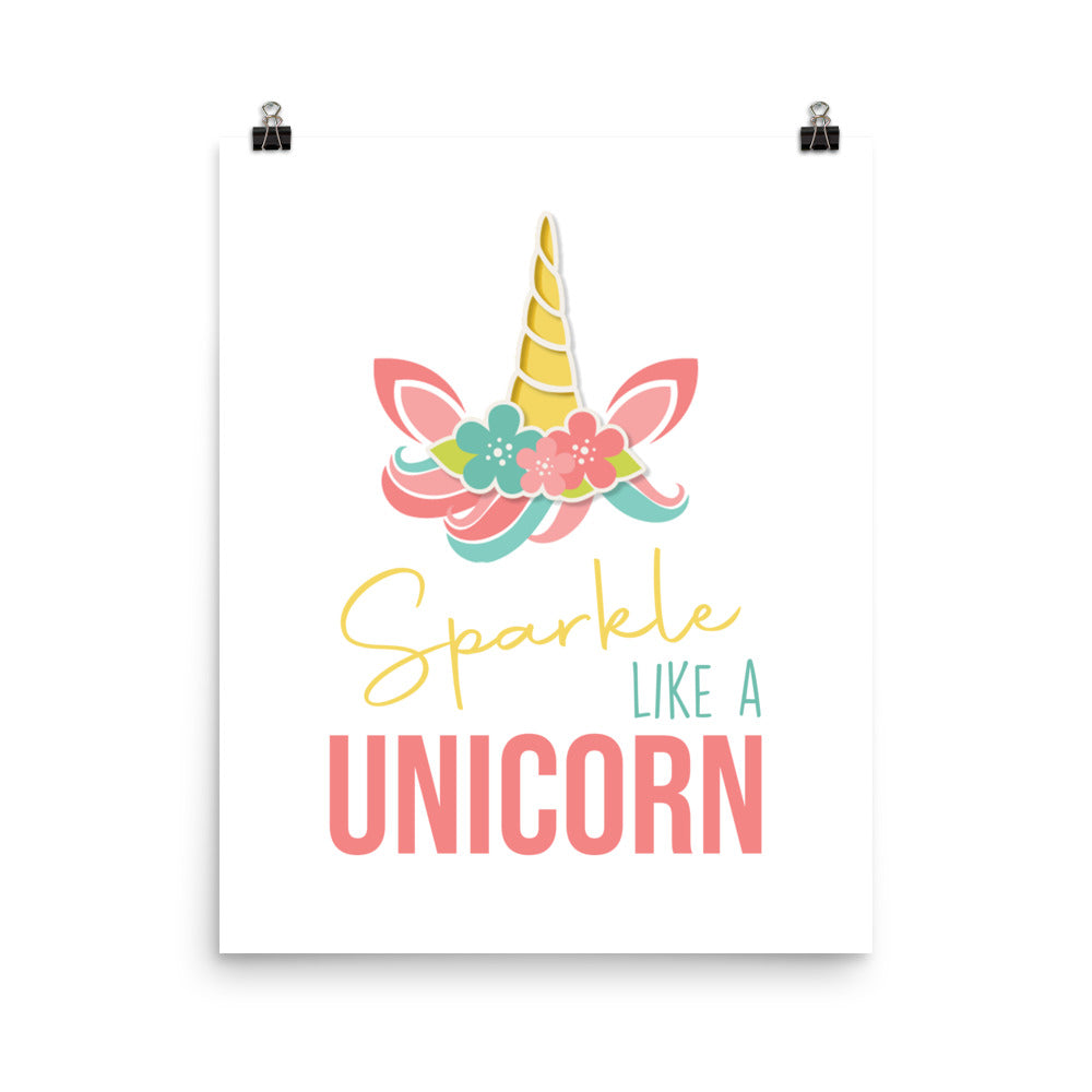 SPARKLE LIKE A UNICORN Poster - ASHRILEYPRINTS