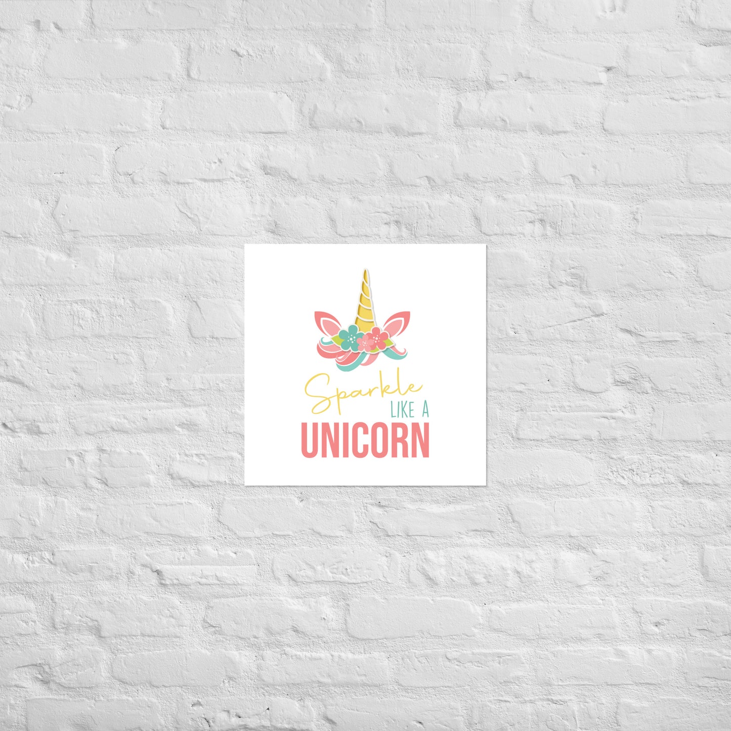 SPARKLE LIKE A UNICORN Poster - ASHRILEYPRINTS
