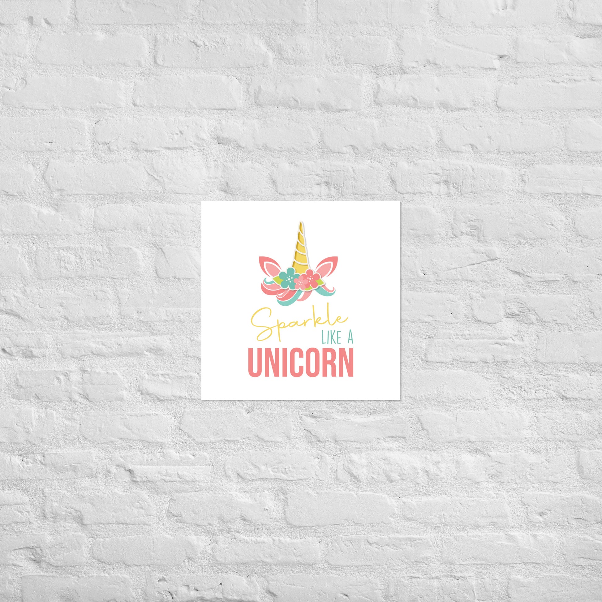 SPARKLE LIKE A UNICORN Poster - ASHRILEYPRINTS