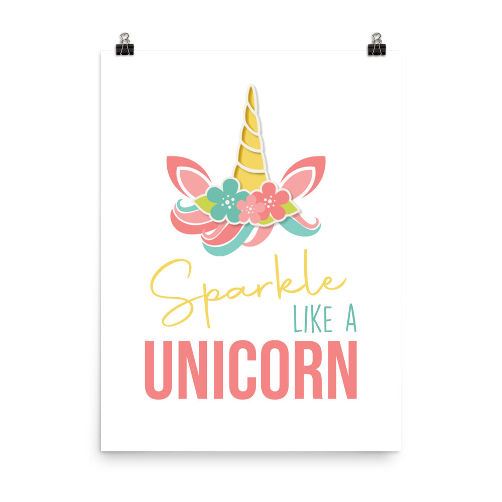 SPARKLE LIKE A UNICORN Poster - ASHRILEYPRINTS