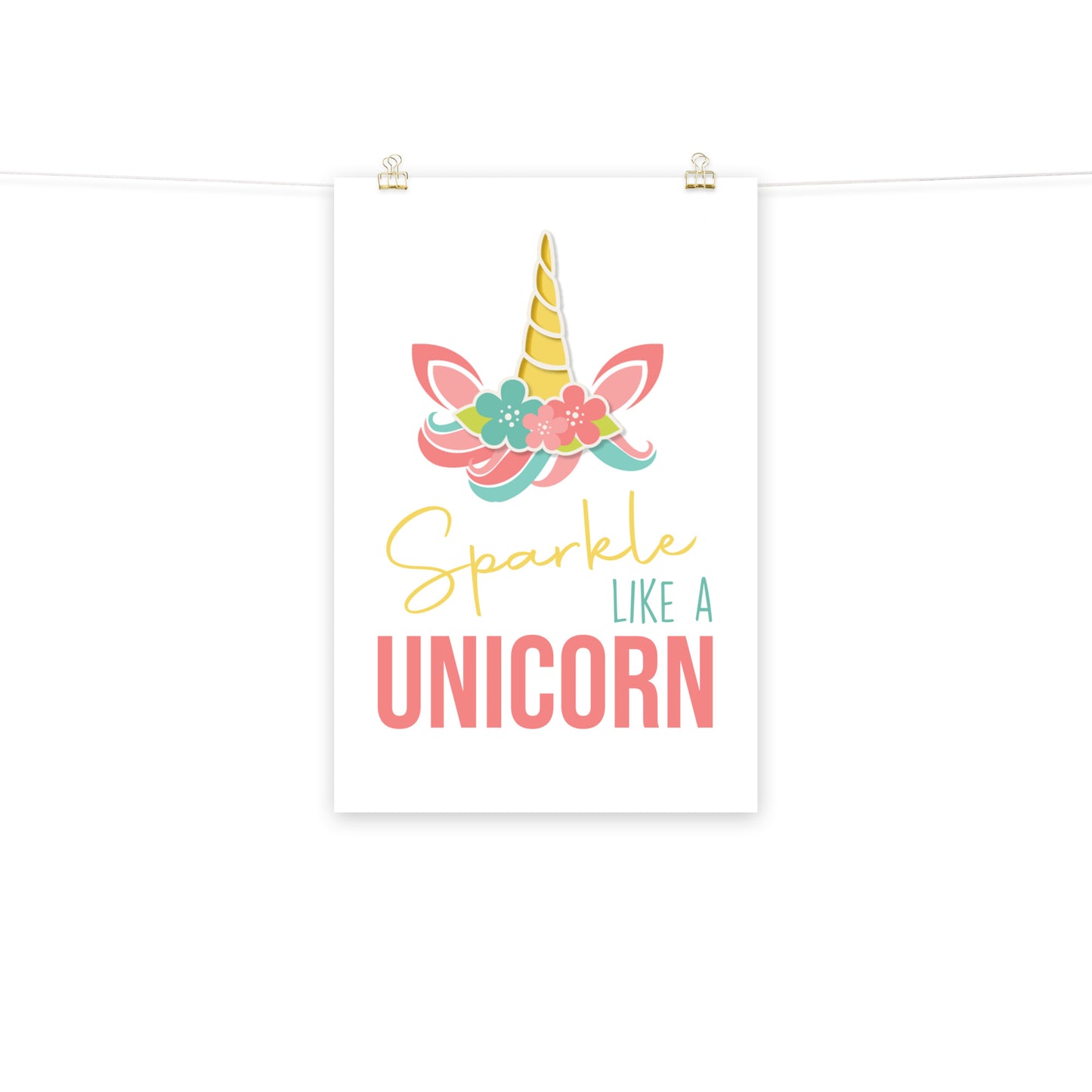 SPARKLE LIKE A UNICORN Poster - ASHRILEYPRINTS