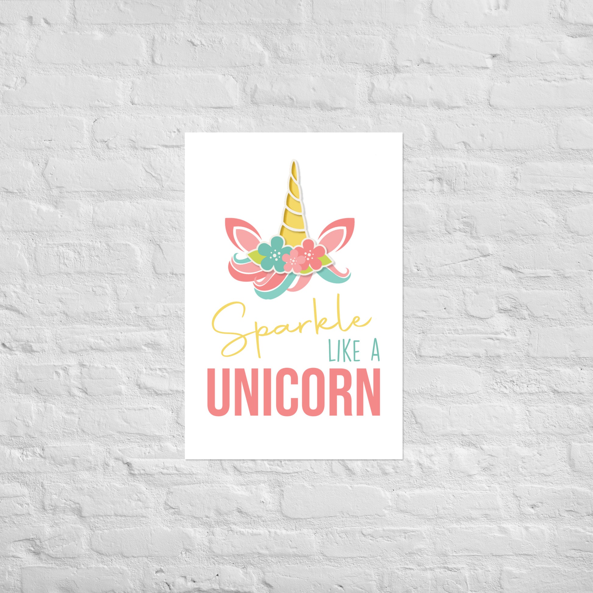 SPARKLE LIKE A UNICORN Poster - ASHRILEYPRINTS