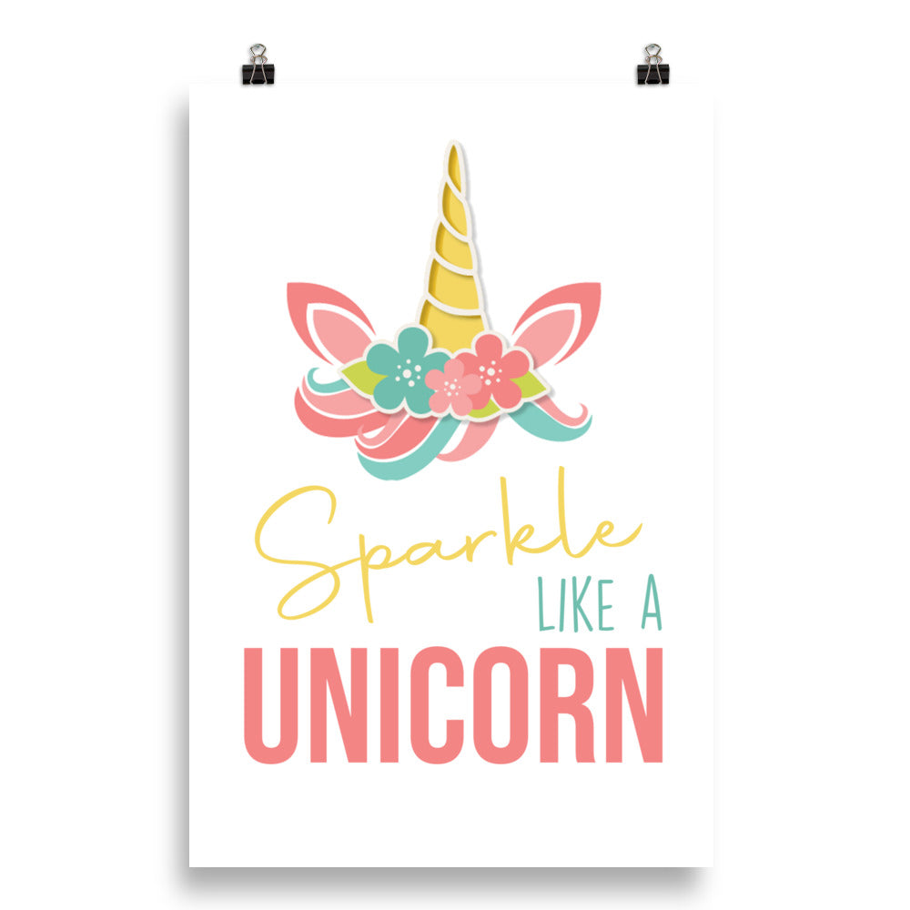 SPARKLE LIKE A UNICORN Poster - ASHRILEYPRINTS