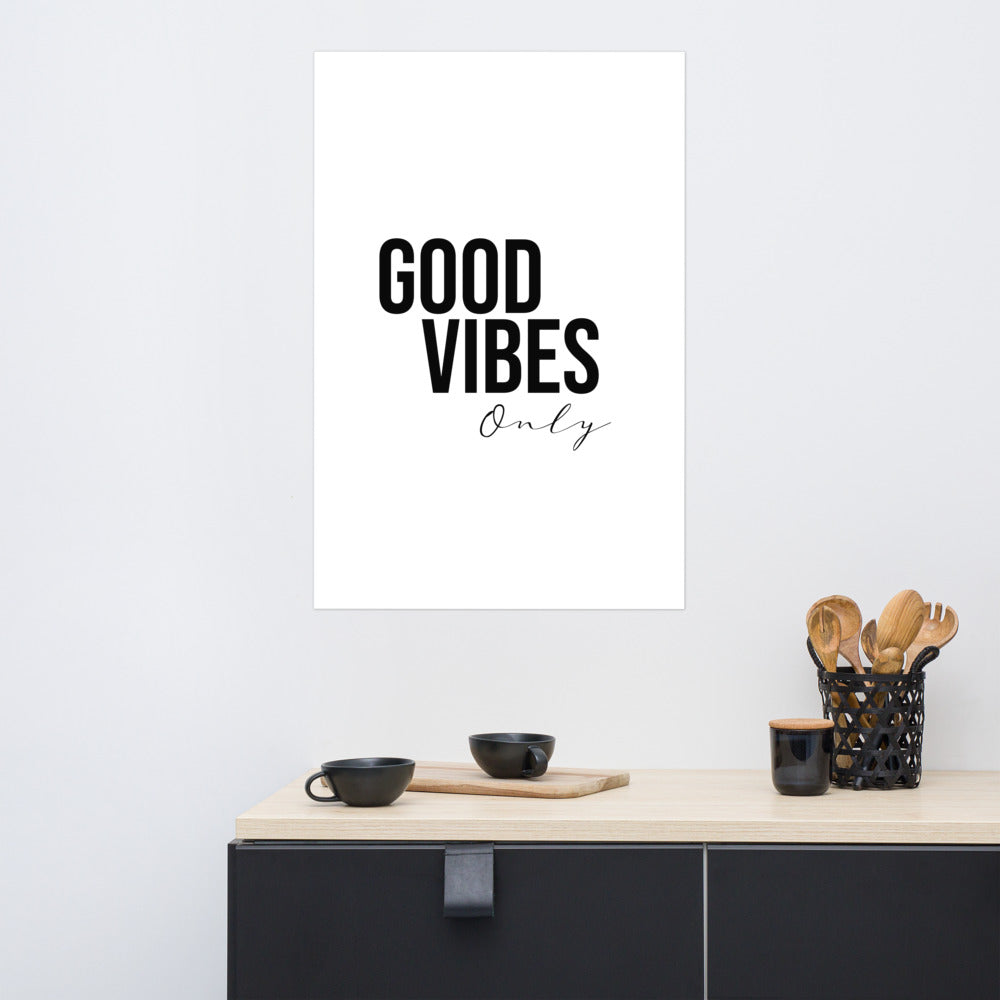 GOOD VIBES ONLY Poster - ASHRILEYPRINTS