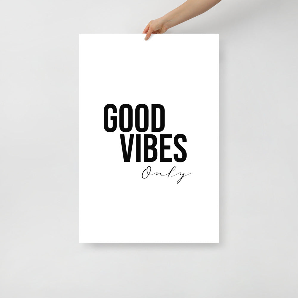 GOOD VIBES ONLY Poster - ASHRILEYPRINTS