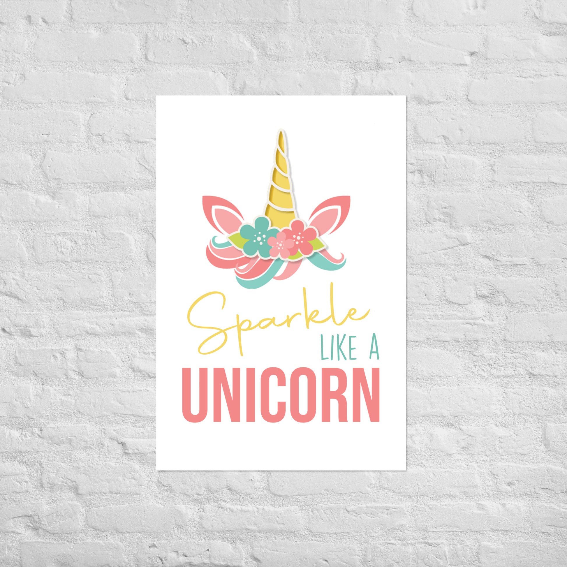 SPARKLE LIKE A UNICORN Poster - ASHRILEYPRINTS