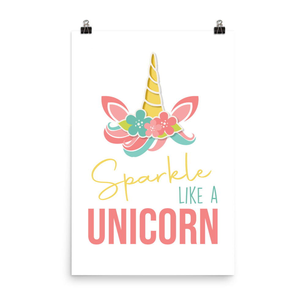 SPARKLE LIKE A UNICORN Poster - ASHRILEYPRINTS